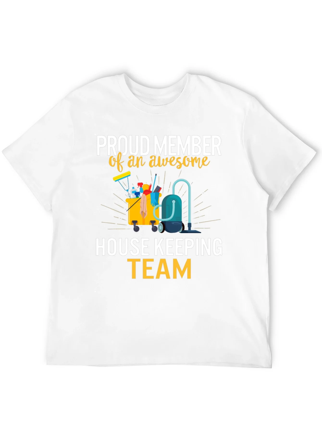 Rebbecca Proud House Keeping Team Member T-Shirt