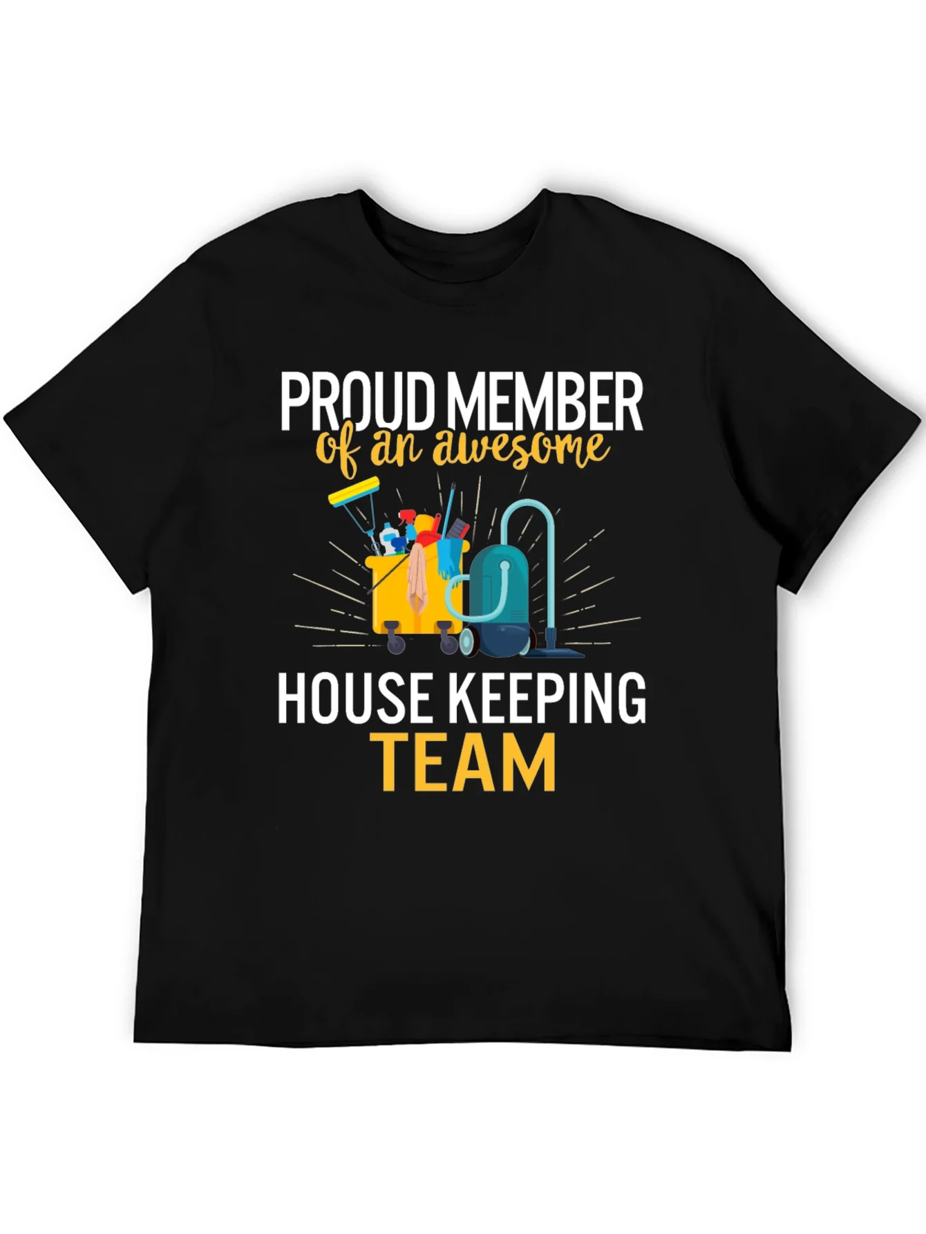 Rebbecca Proud House Keeping Team Member T-Shirt
