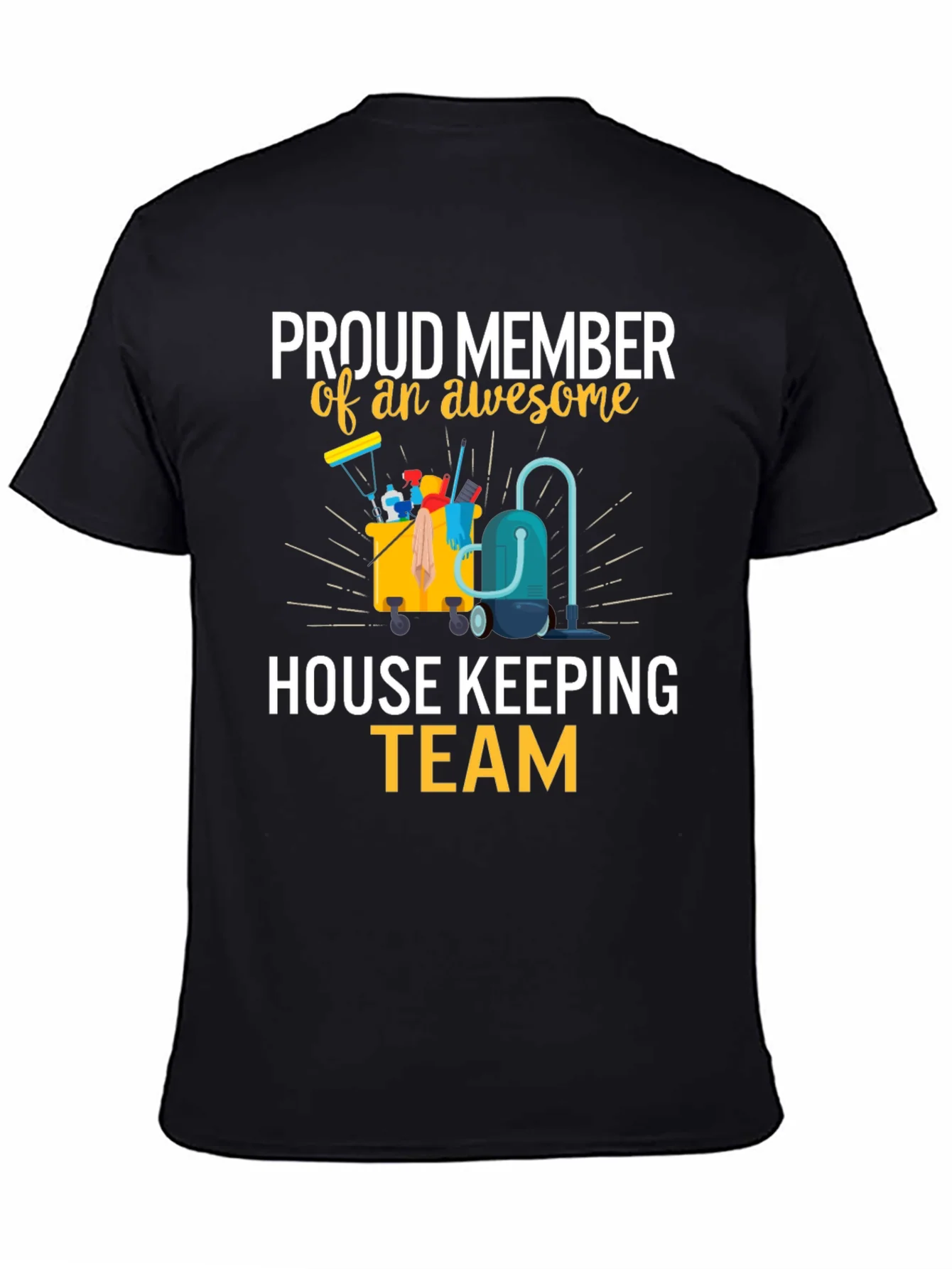 Rebbecca Proud House Keeping Team Member T-Shirt