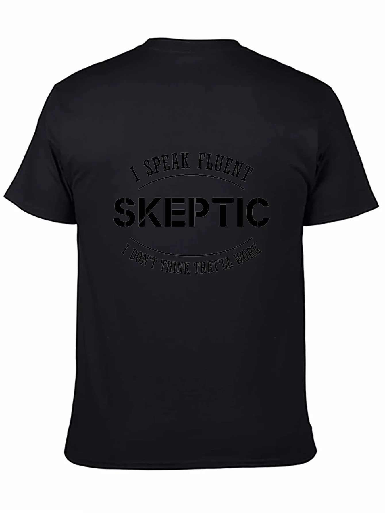 Rebbecca Fluent Skeptic Black T-Shirt: Funny Skeptic Quote Tee