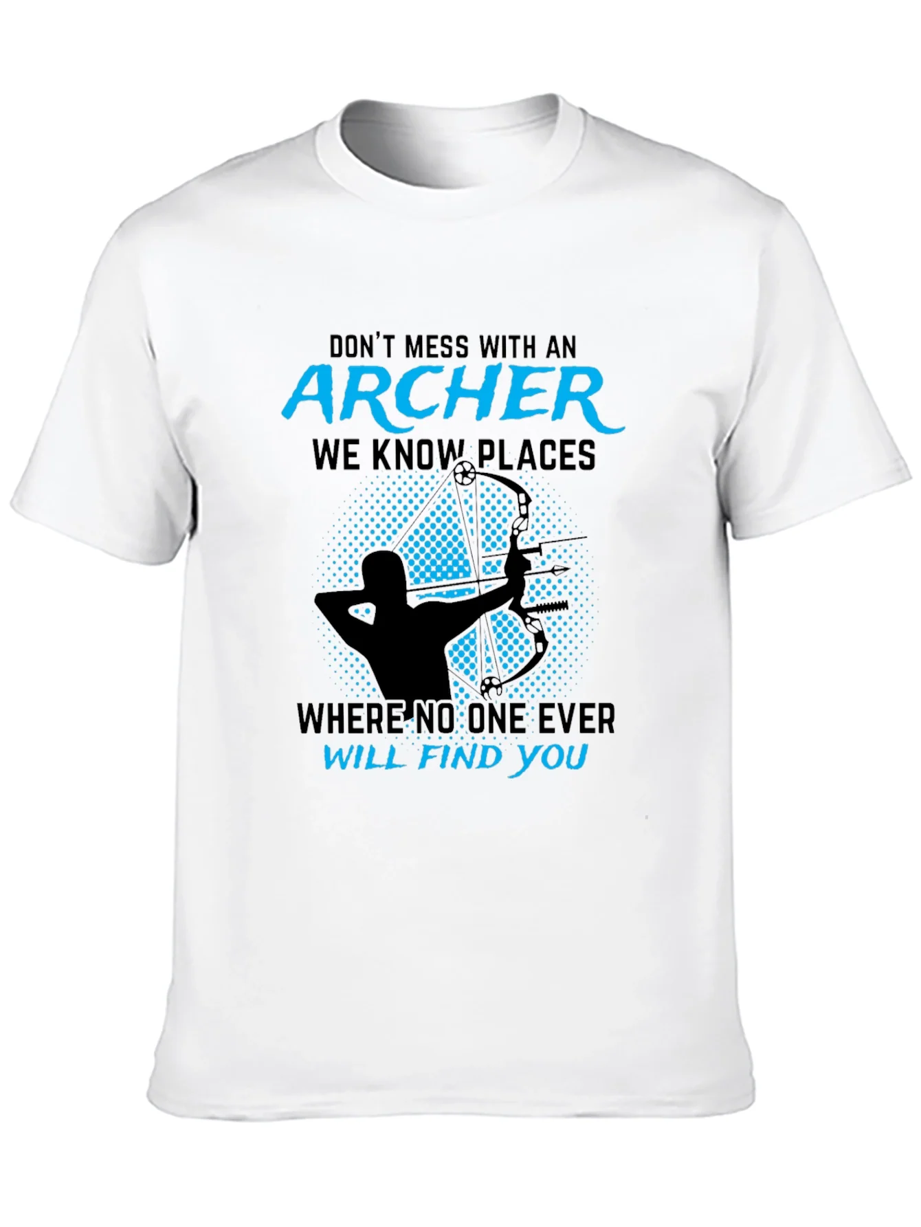 Rebbecca Archer T-Shirt - Dont Mess With An Archer