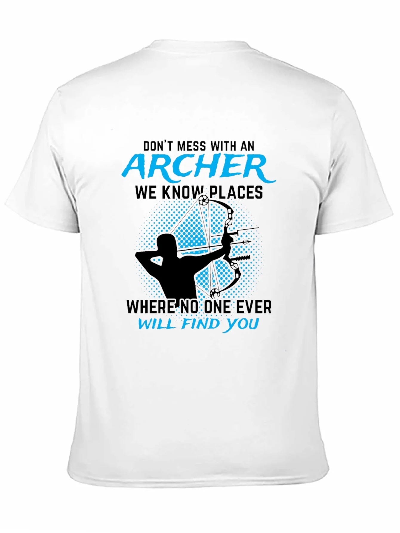 Rebbecca Archer T-Shirt - Dont Mess With An Archer