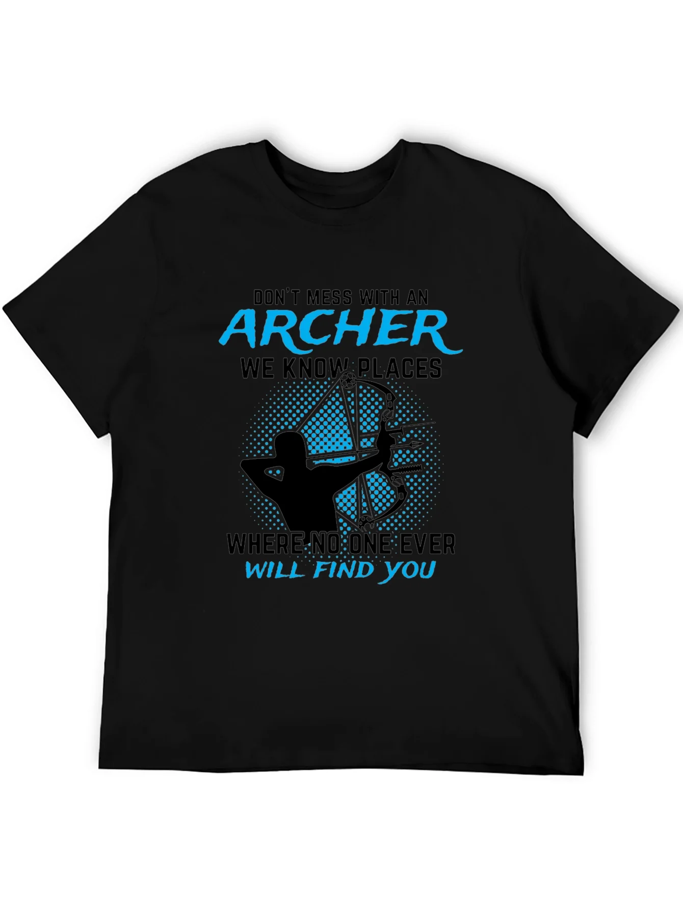 Rebbecca Archer T-Shirt - Dont Mess With An Archer