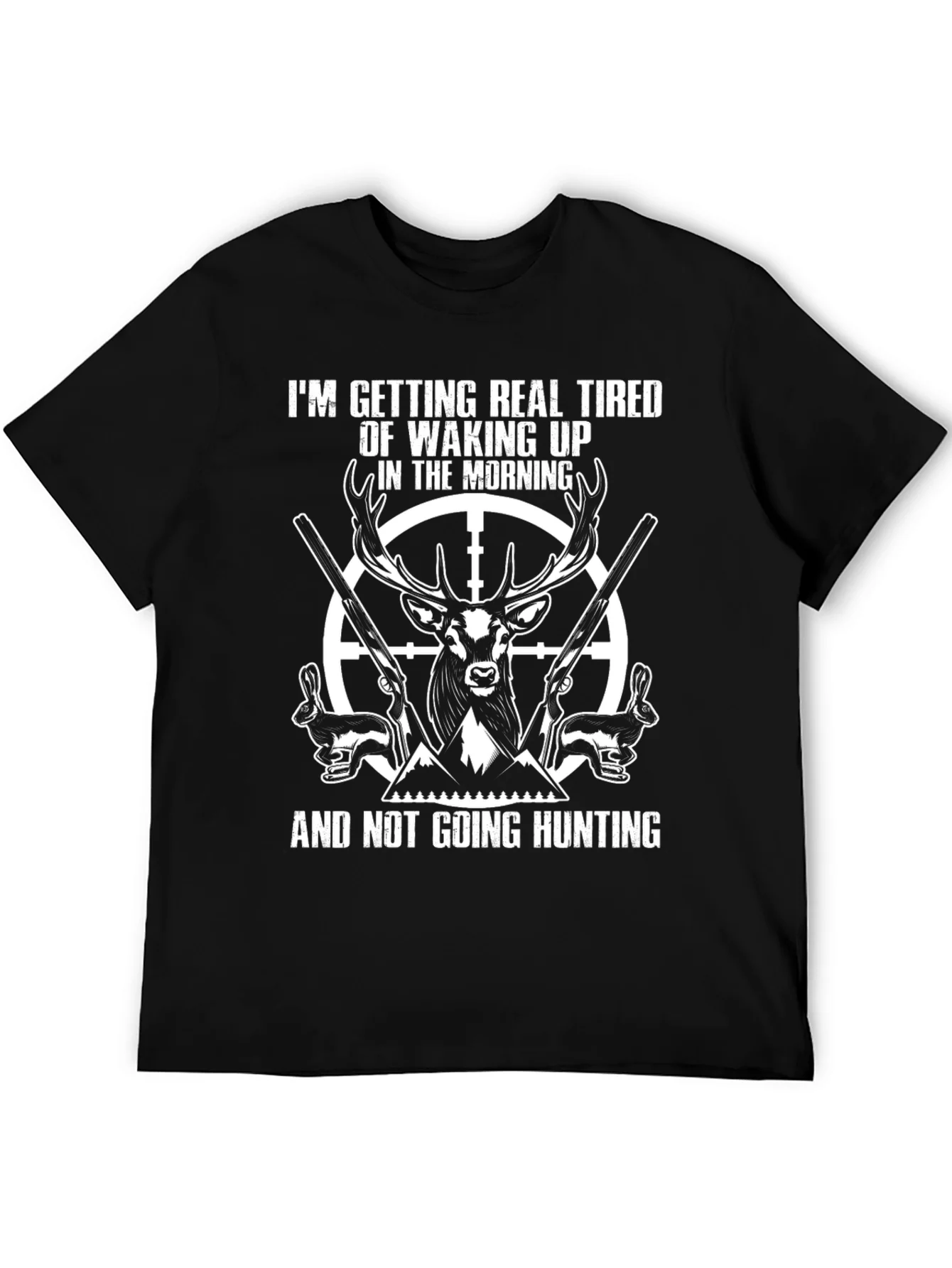 Rebbecca Funny Hunting T-Shirt: Tired of Waking Up