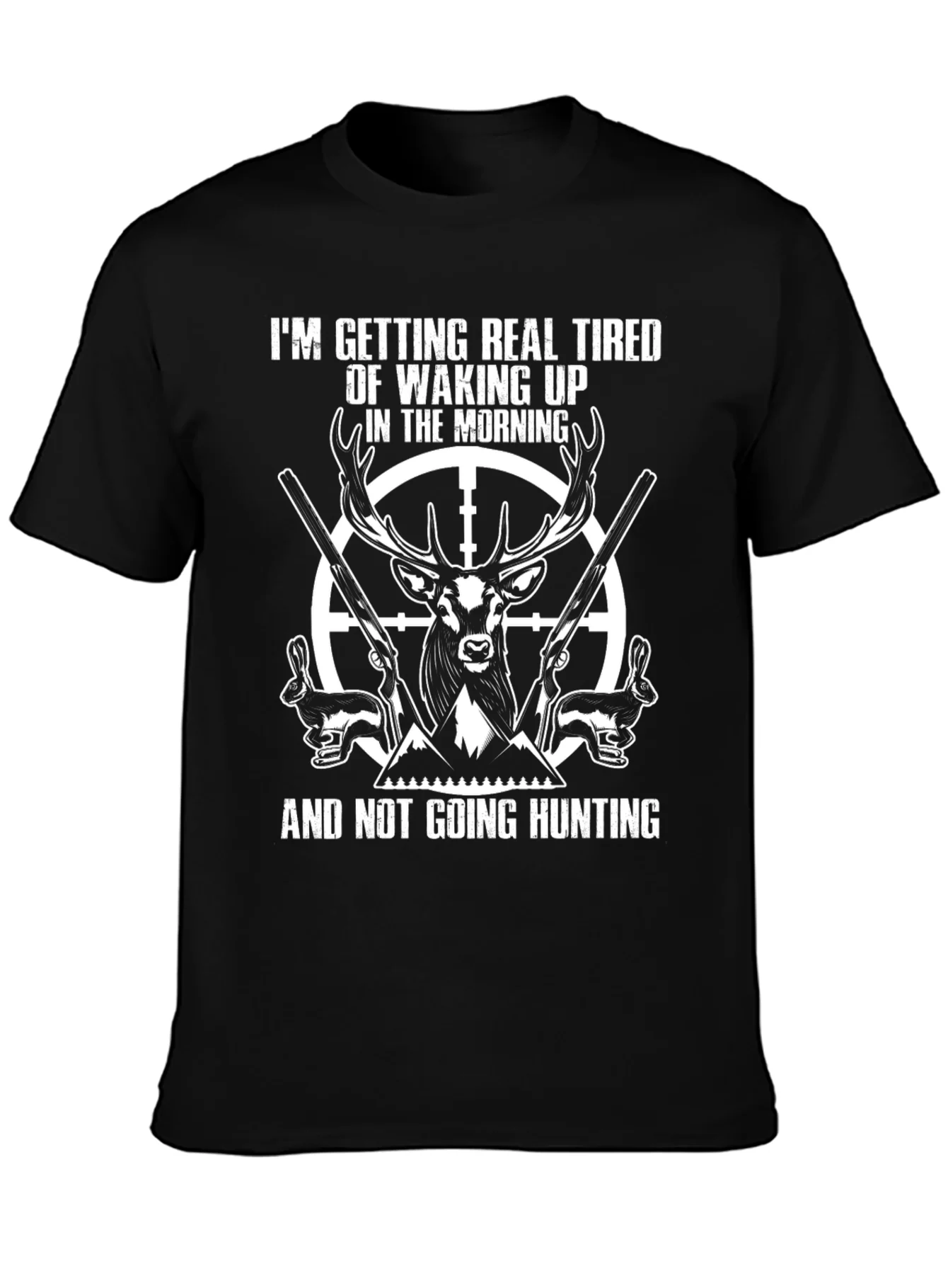 Rebbecca Funny Hunting T-Shirt: Tired of Waking Up