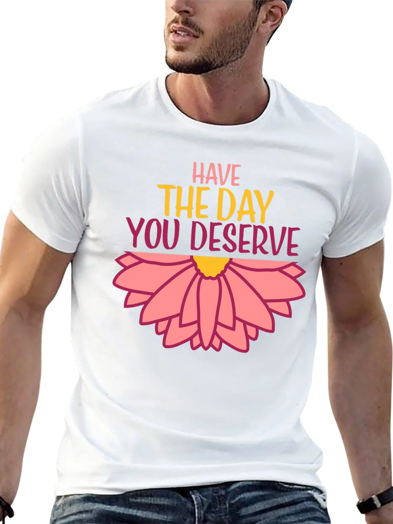Rebbecca Have the Day You Deserve Graphic Tee