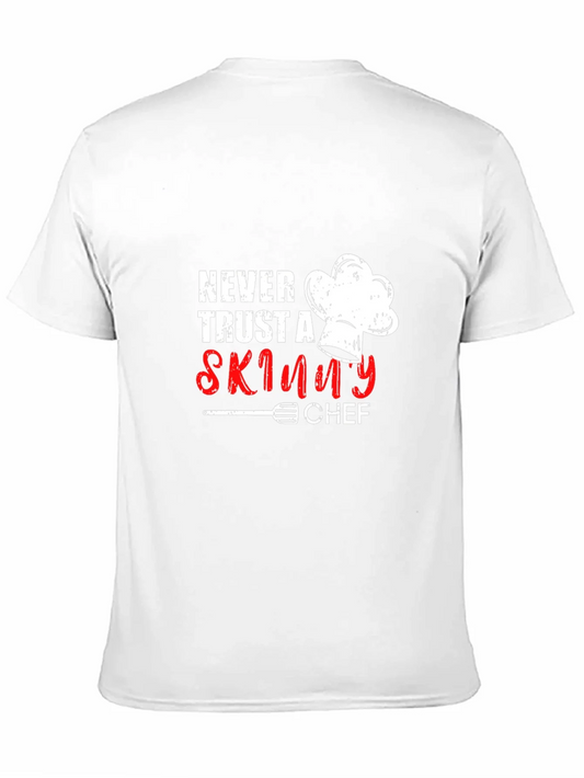Rebbecca Never Trust A Skinny Chef T-Shirt - Funny Cook Tee