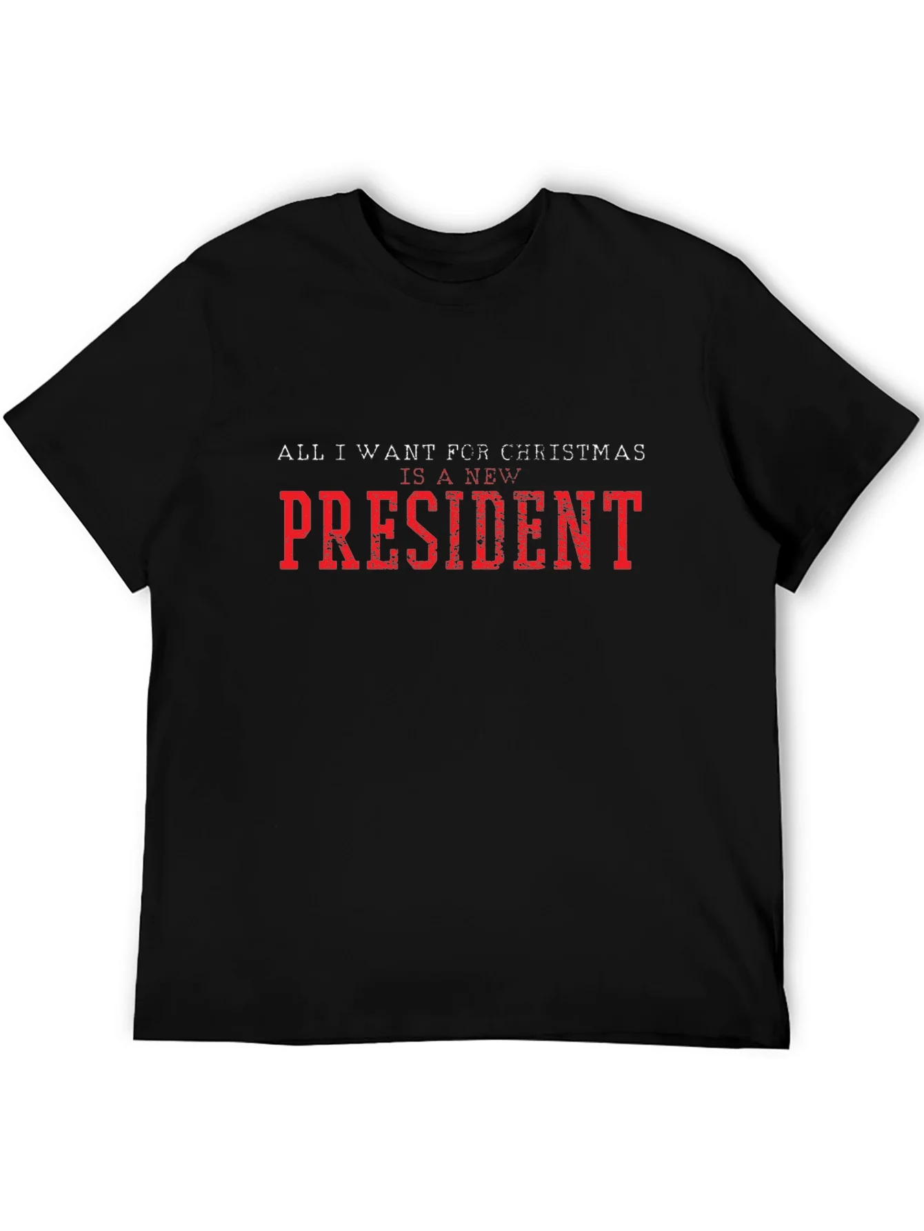 Camiseta: Todo lo que quiero es un nuevo presidente