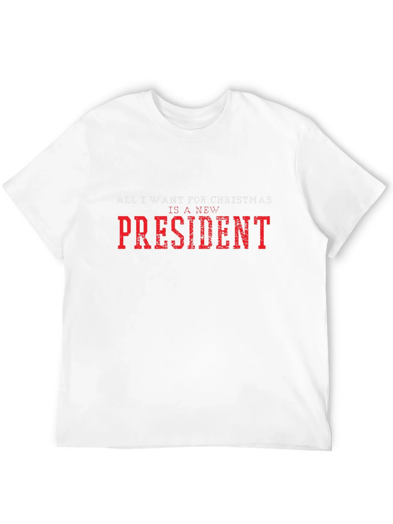 Camiseta: Todo lo que quiero es un nuevo presidente