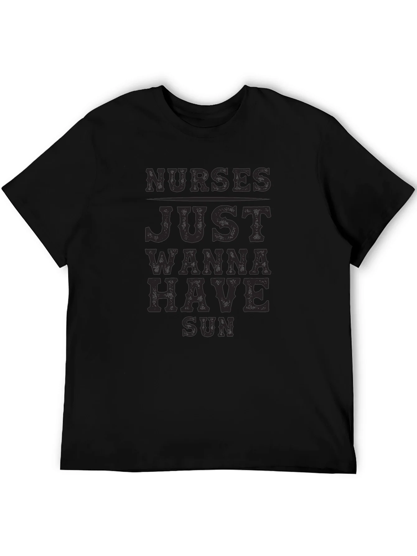 Camiseta Negra Nurses Just Wanna Have Sun