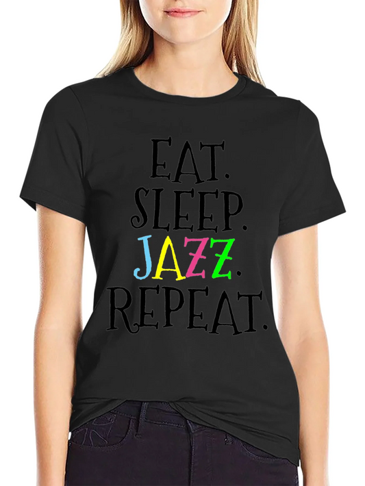 Rebbecca Eat Sleep Jazz Repeat T-Shirt