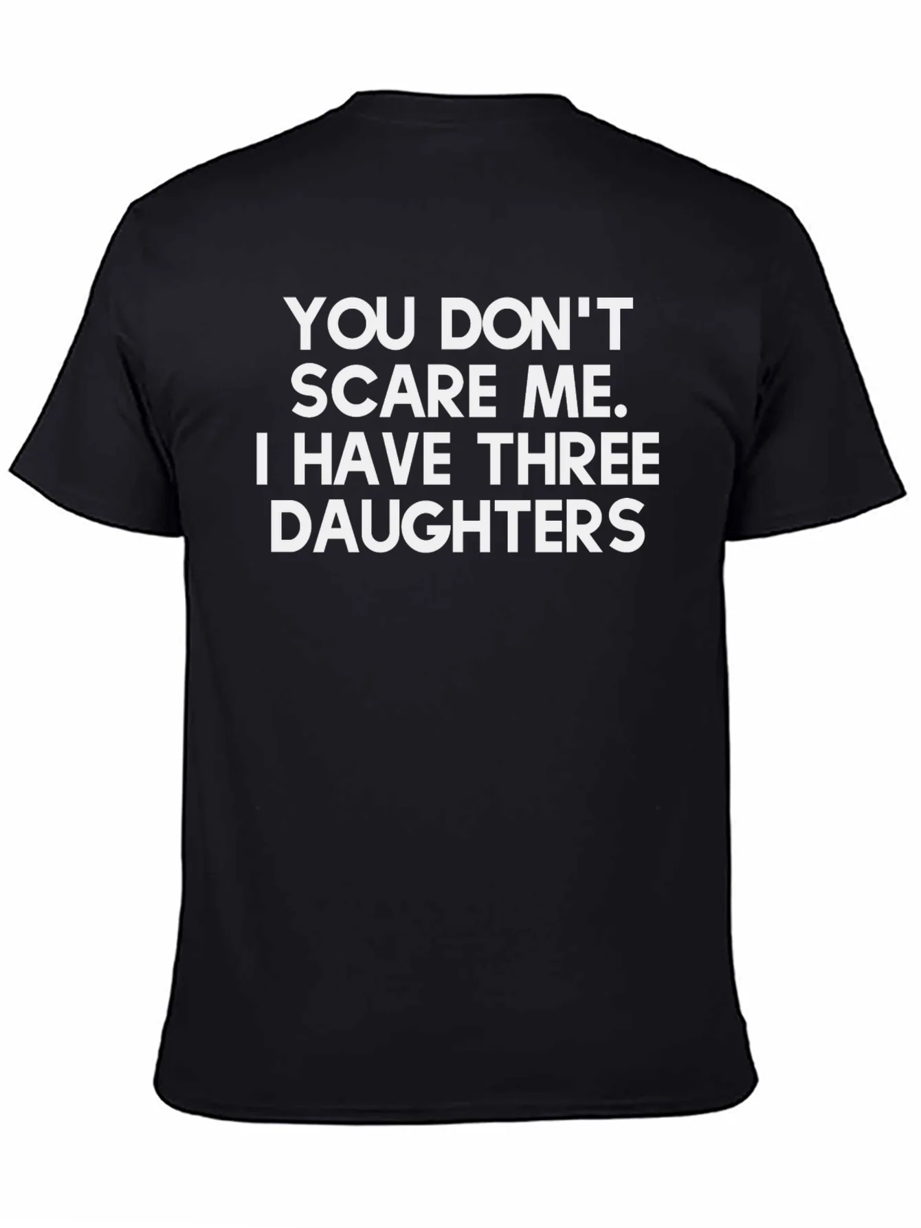 Rebbecca Funny Dad T-Shirt: Three Daughters No Fear!