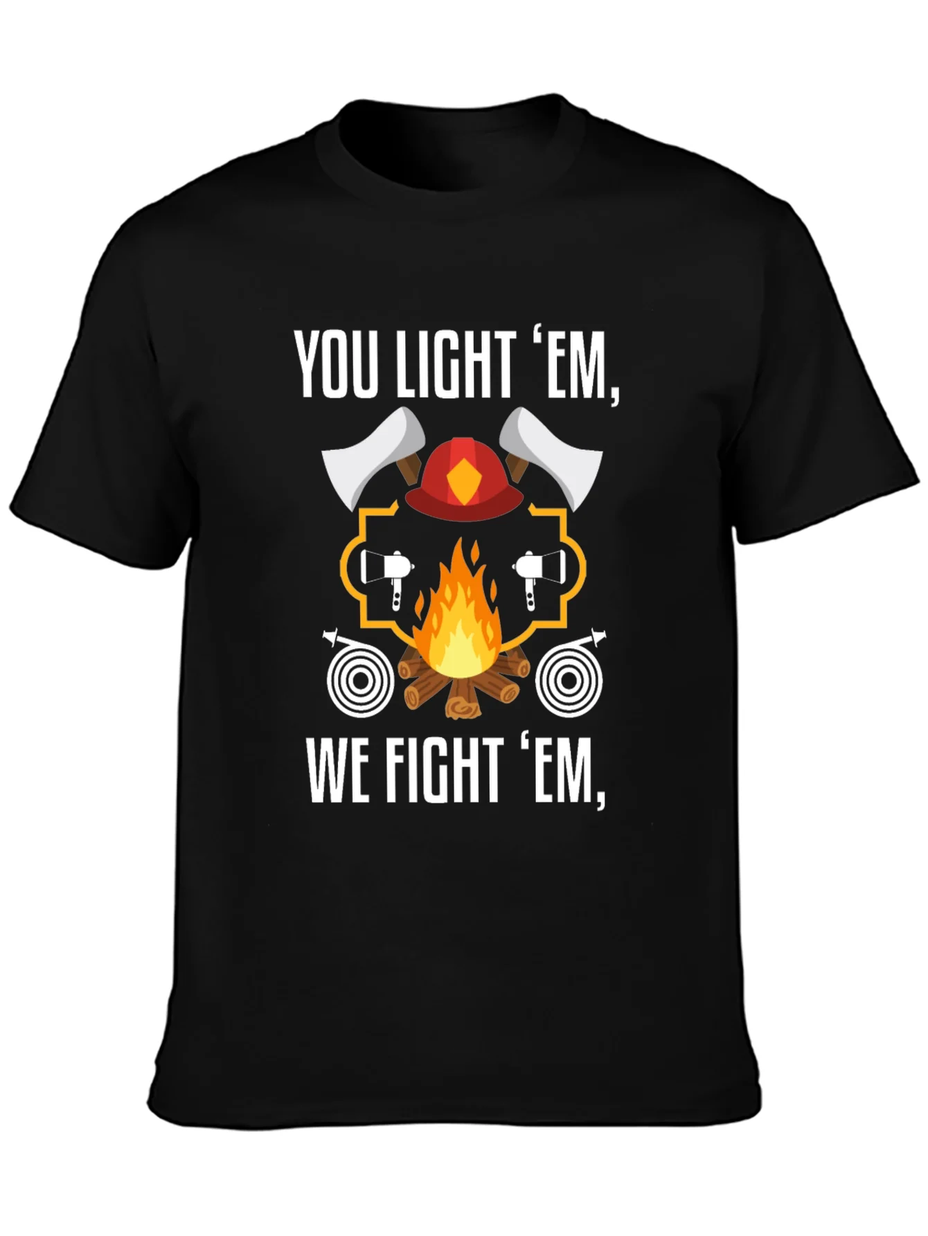 Camiseta Bomberos You Light Em We Fight Em