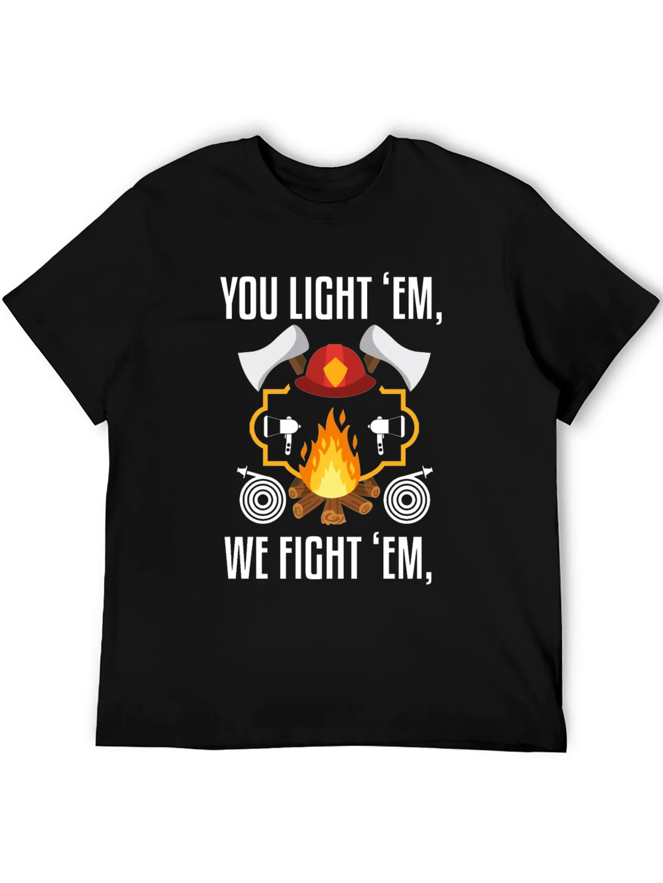 Camiseta Bomberos You Light Em We Fight Em
