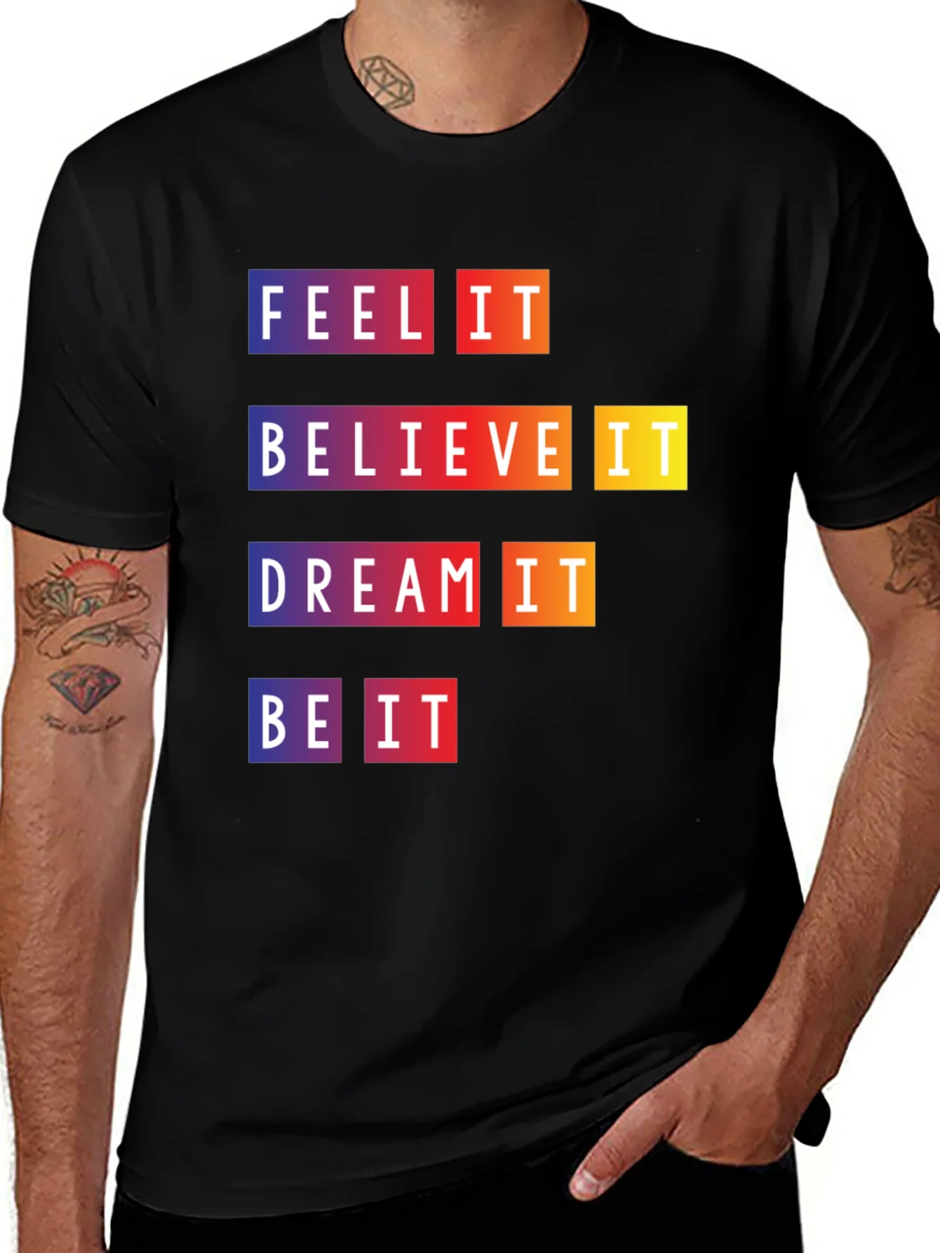 Camiseta Motivacional Feel It Believe It Be It
