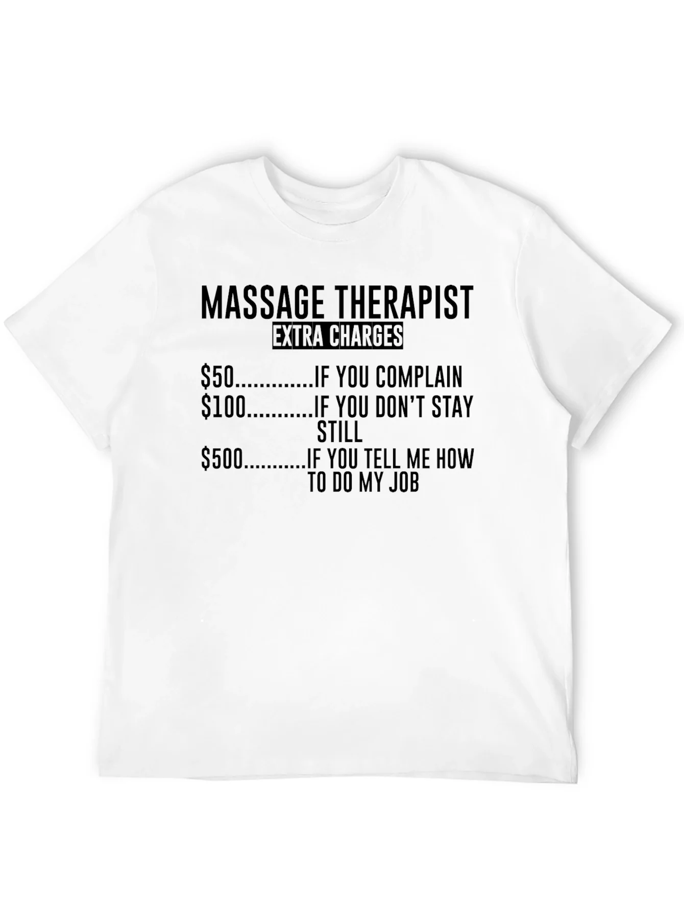 Camiseta Humor¨ªstica Terapeuta de Masaje - Extra Cargos