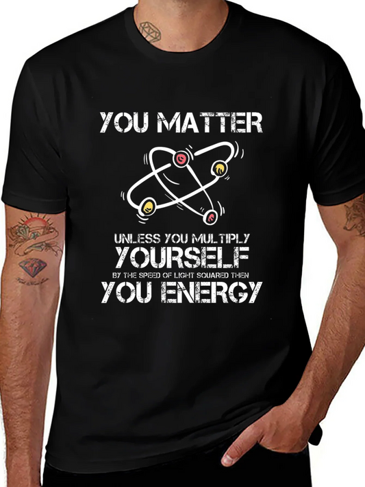 Camiseta Negra Ciencia: You Matter/Energy