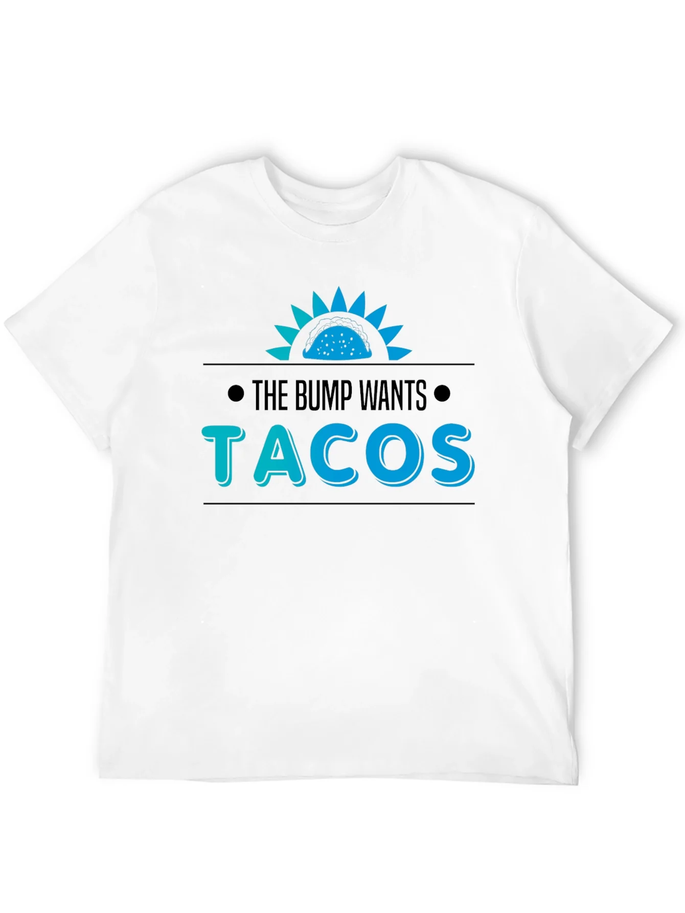 Rebbecca The Bump Wants Tacos T-Shirt