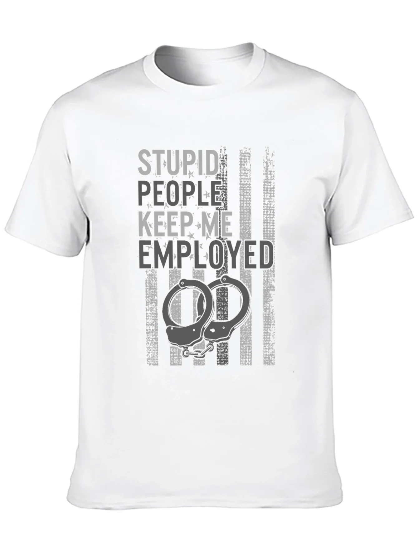 Camiseta Humor¨ªstica: Gente Est¨²pida Me Mantiene Empleado