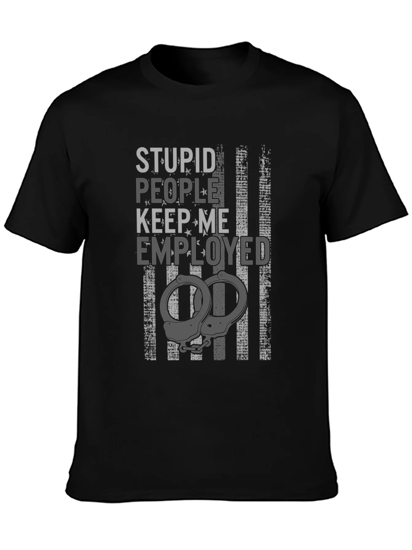Camiseta Humor¨ªstica: Gente Est¨²pida Me Mantiene Empleado