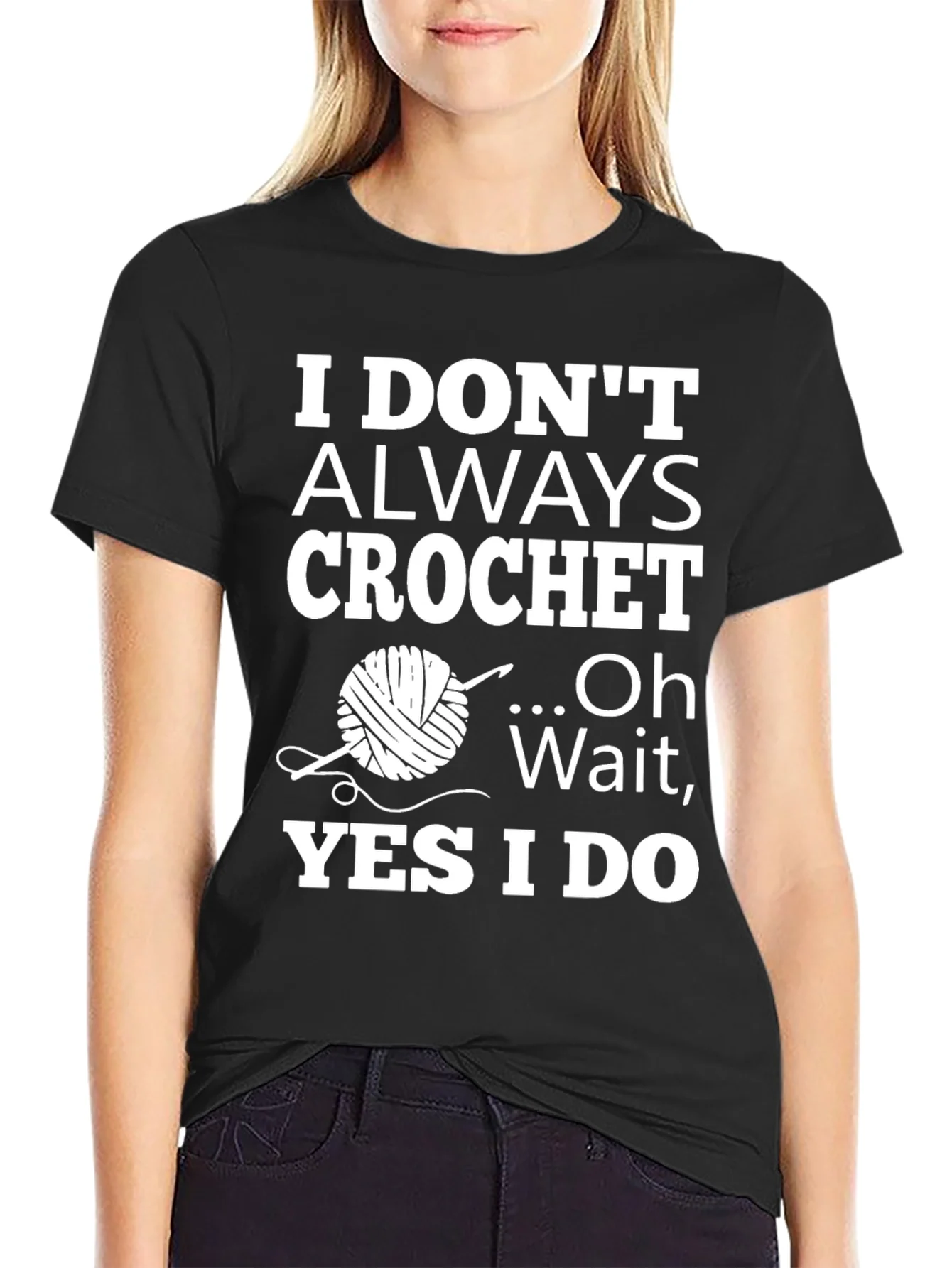 Rebbecca Crochet Humor T-Shirt: I Dont Always Crochet