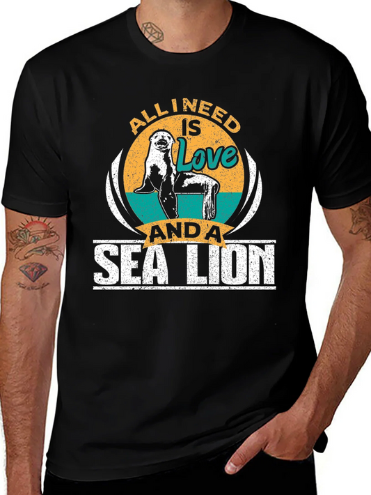 Rebbecca All I Need Is Love And A Sea Lion T-Shirt