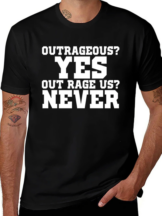 Camiseta Negra con Dise?o de Humor: ?Outrageous? Yes! ?Never!