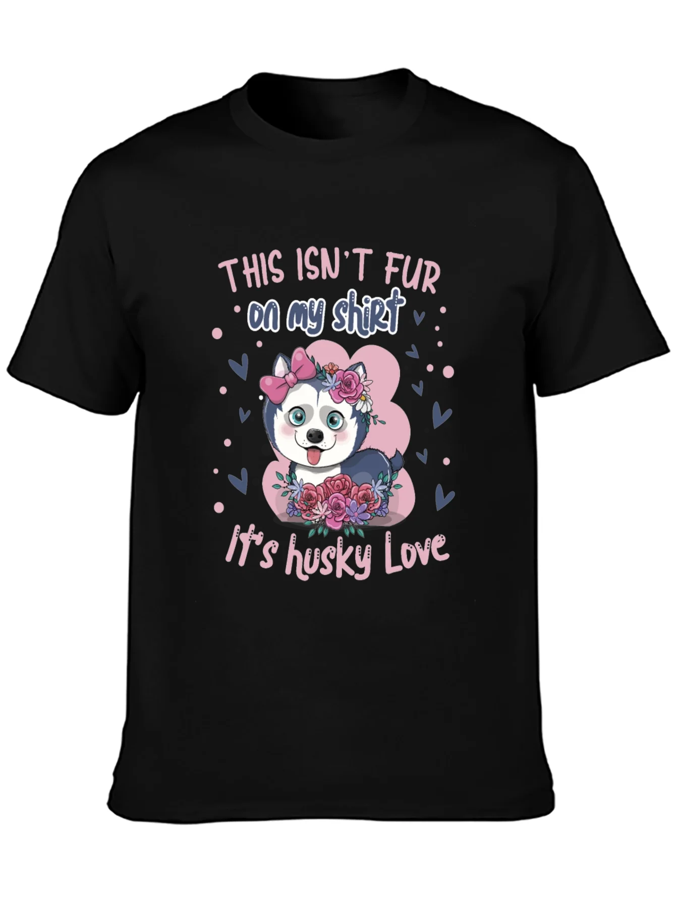 Camiseta Husky Love: No es pelo es amor!