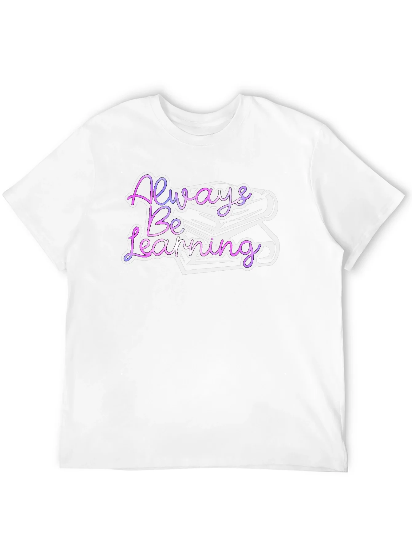 Rebbecca Always Be Learning Graphic T-Shirt