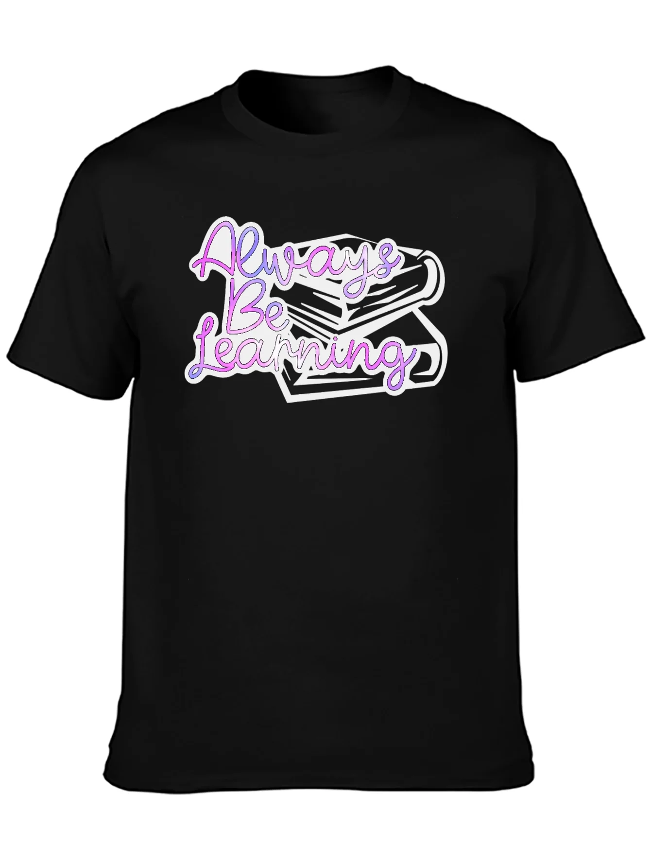 Rebbecca Always Be Learning Graphic T-Shirt