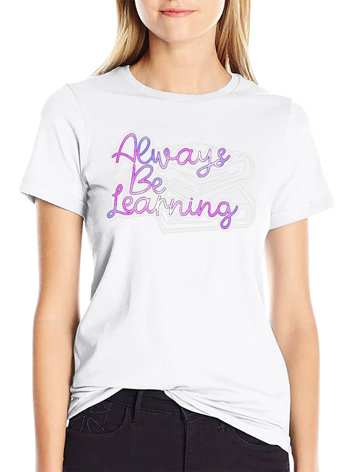 Rebbecca Always Be Learning Graphic T-Shirt