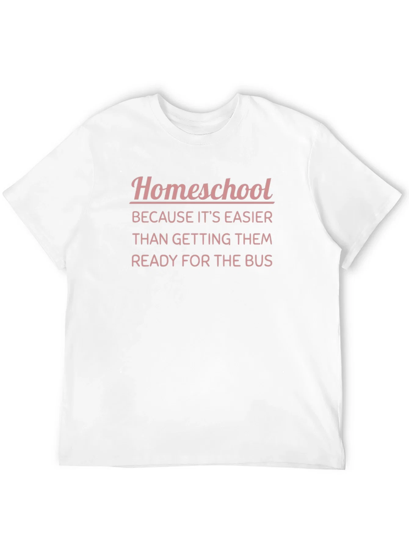 Rebbecca Homeschool Funny Tee - Easier Than the Bus