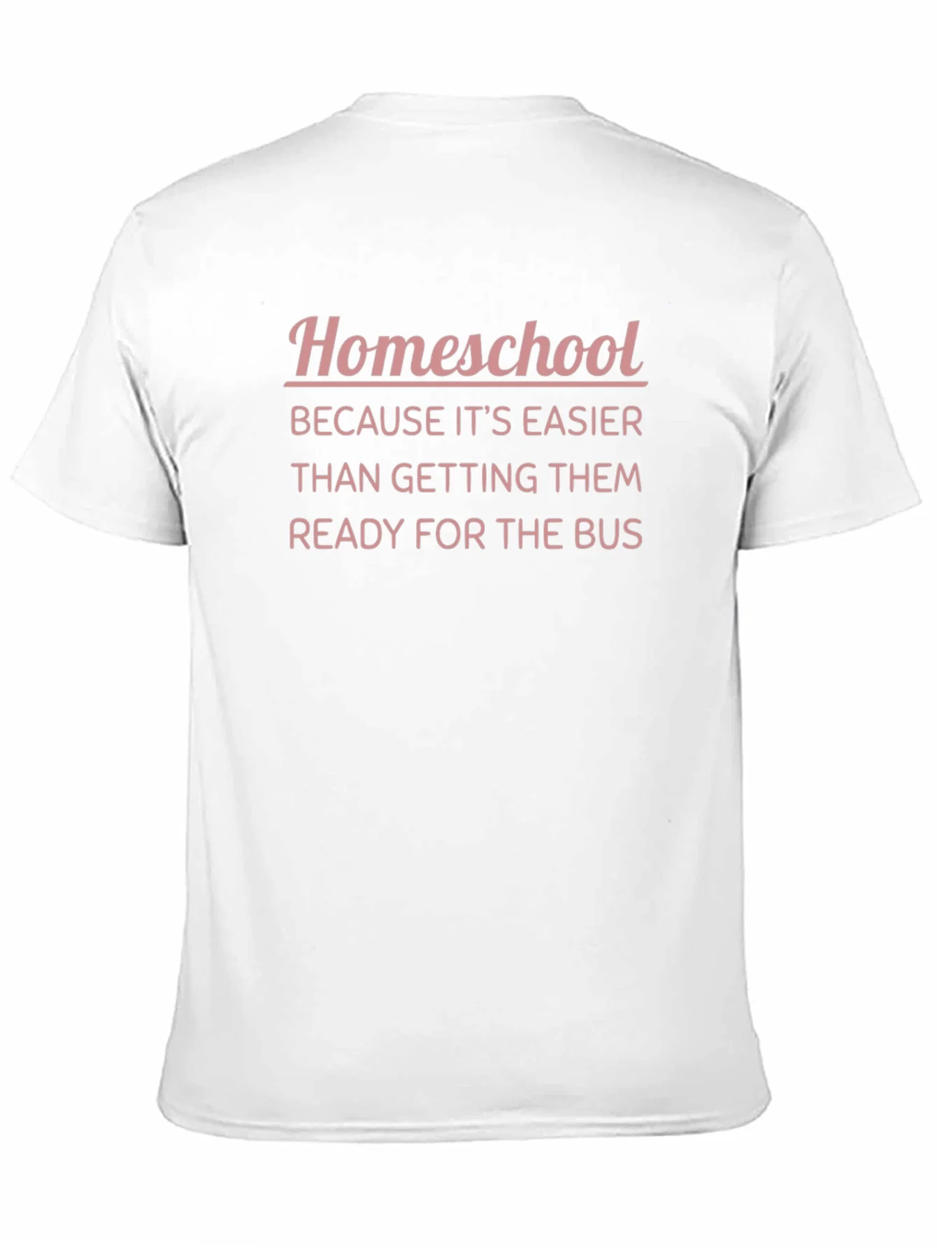 Rebbecca Homeschool Funny Tee - Easier Than the Bus