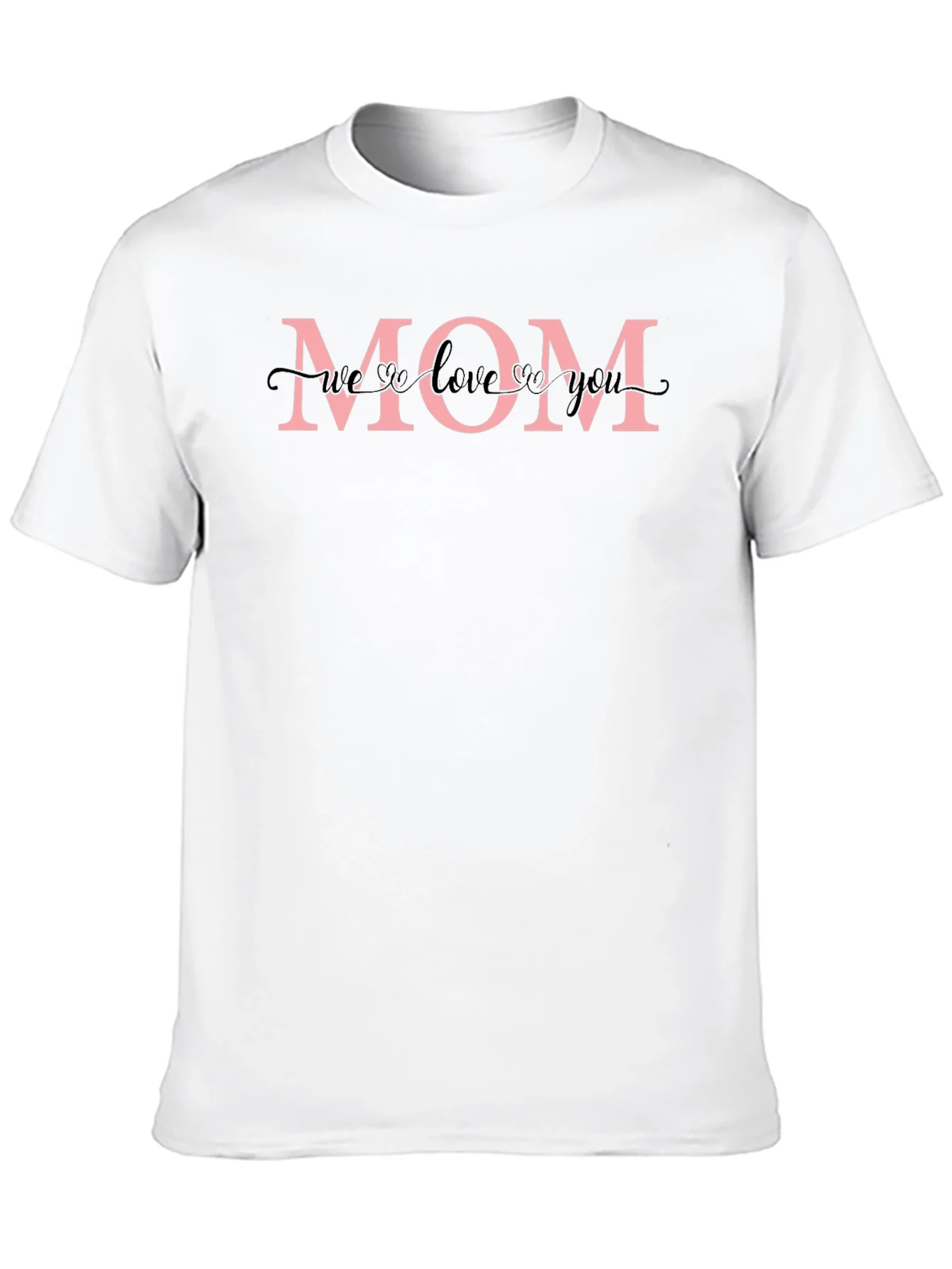 Rebbecca Mom T-Shirt - We Love You Design