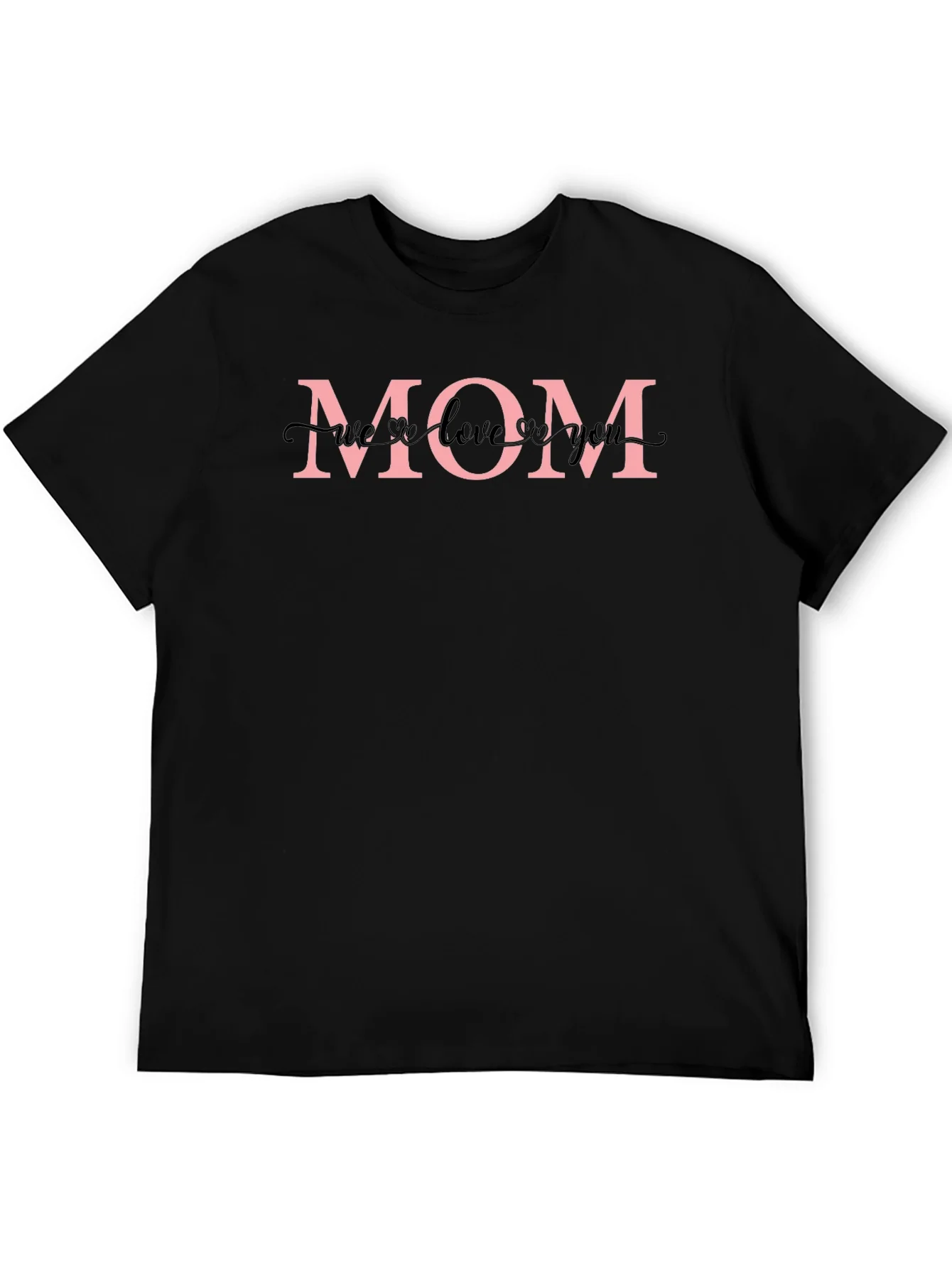 Rebbecca Mom T-Shirt - We Love You Design