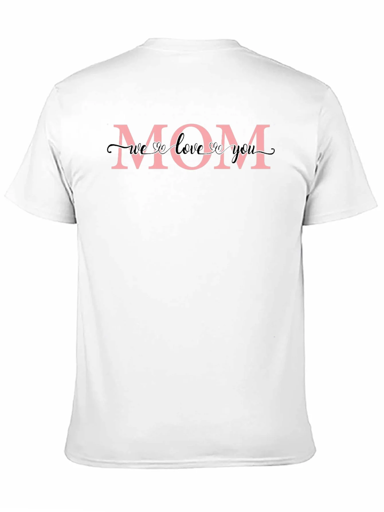 Rebbecca Mom T-Shirt - We Love You Design