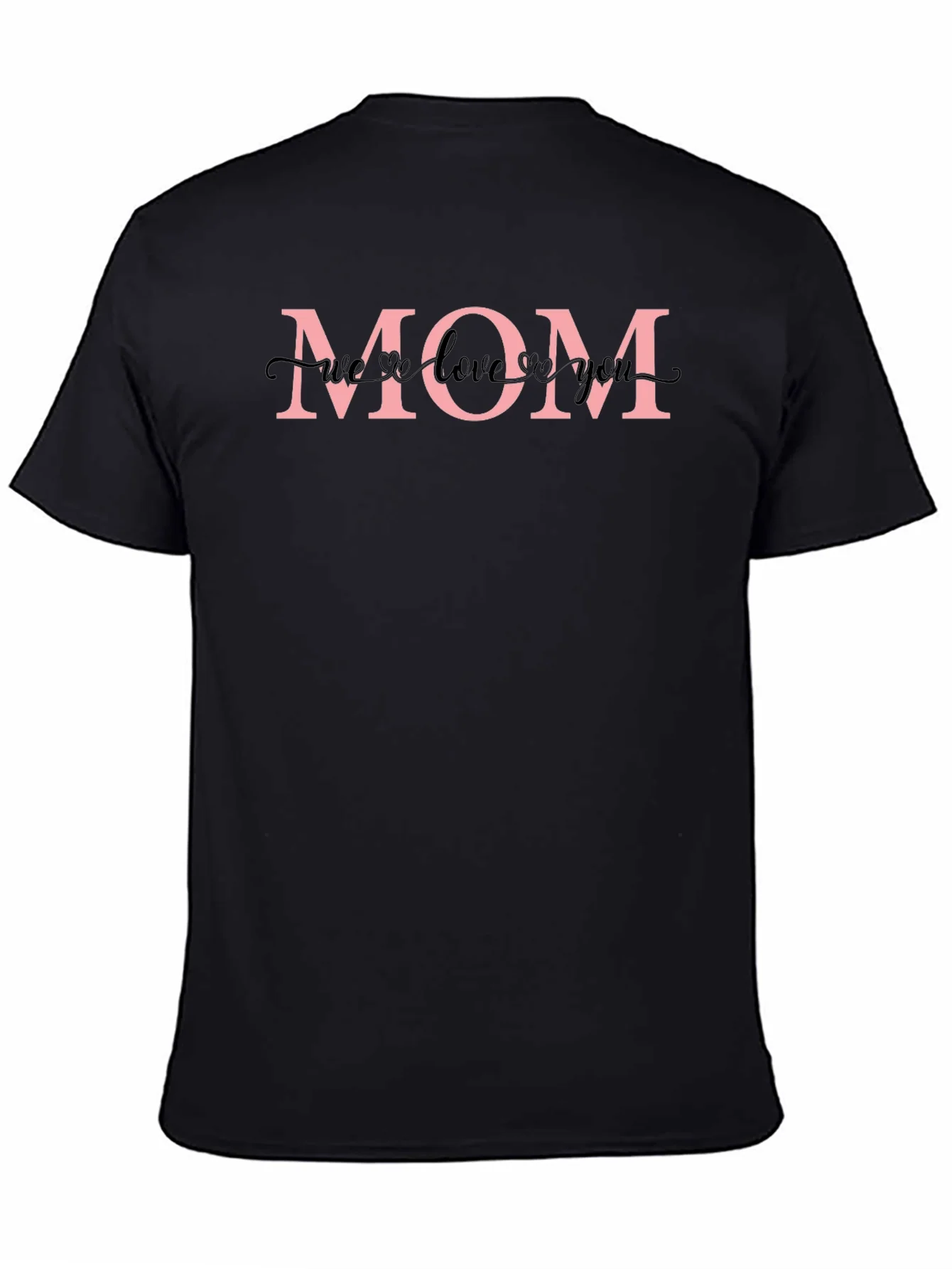 Rebbecca Mom T-Shirt - We Love You Design