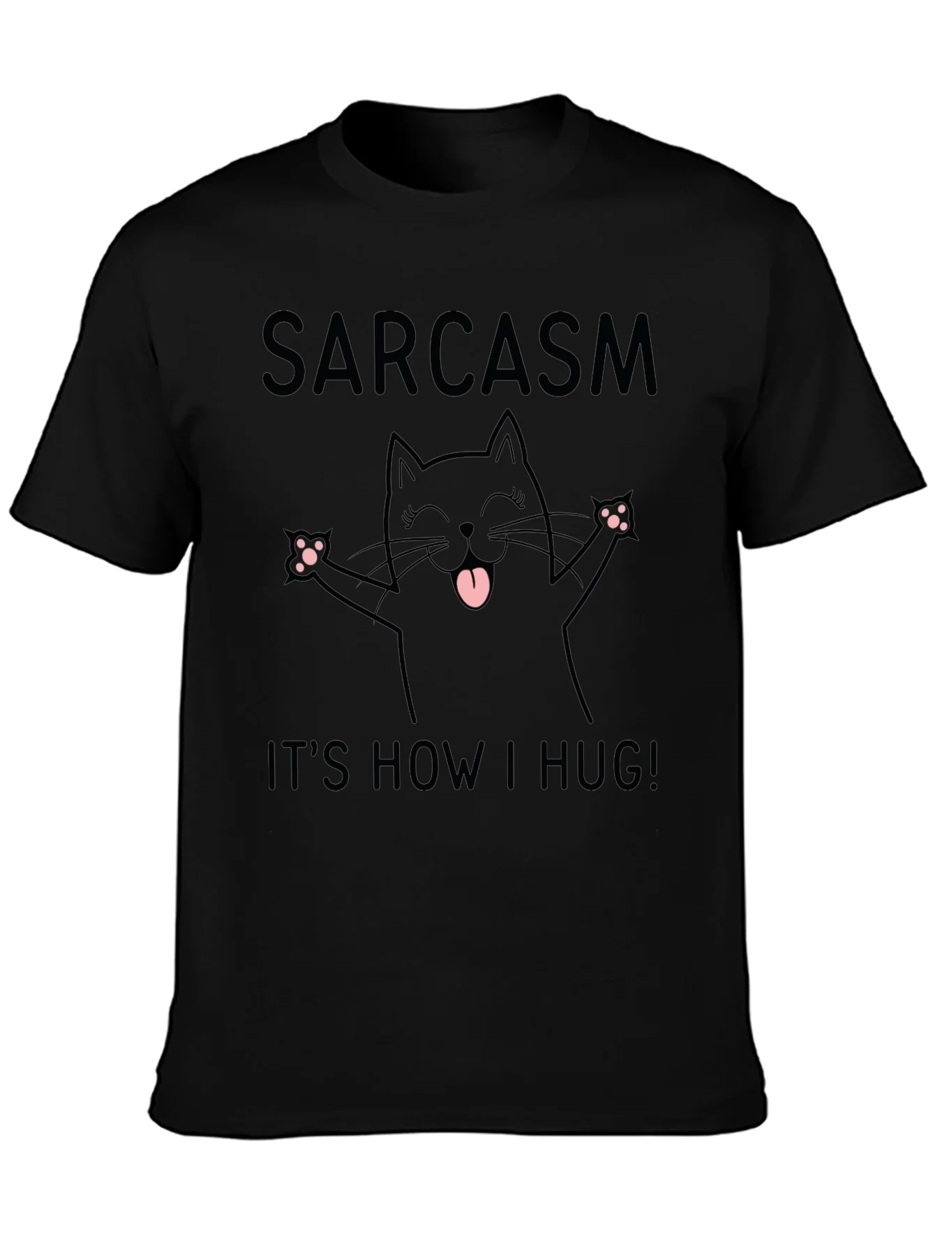 Rebbecca Sarcasm Its How I Hug T-Shirt