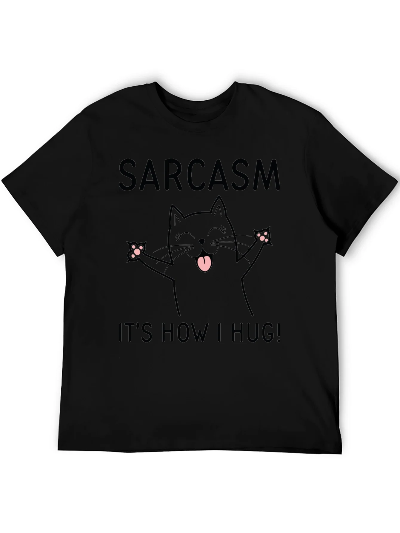 Rebbecca Sarcasm Its How I Hug T-Shirt
