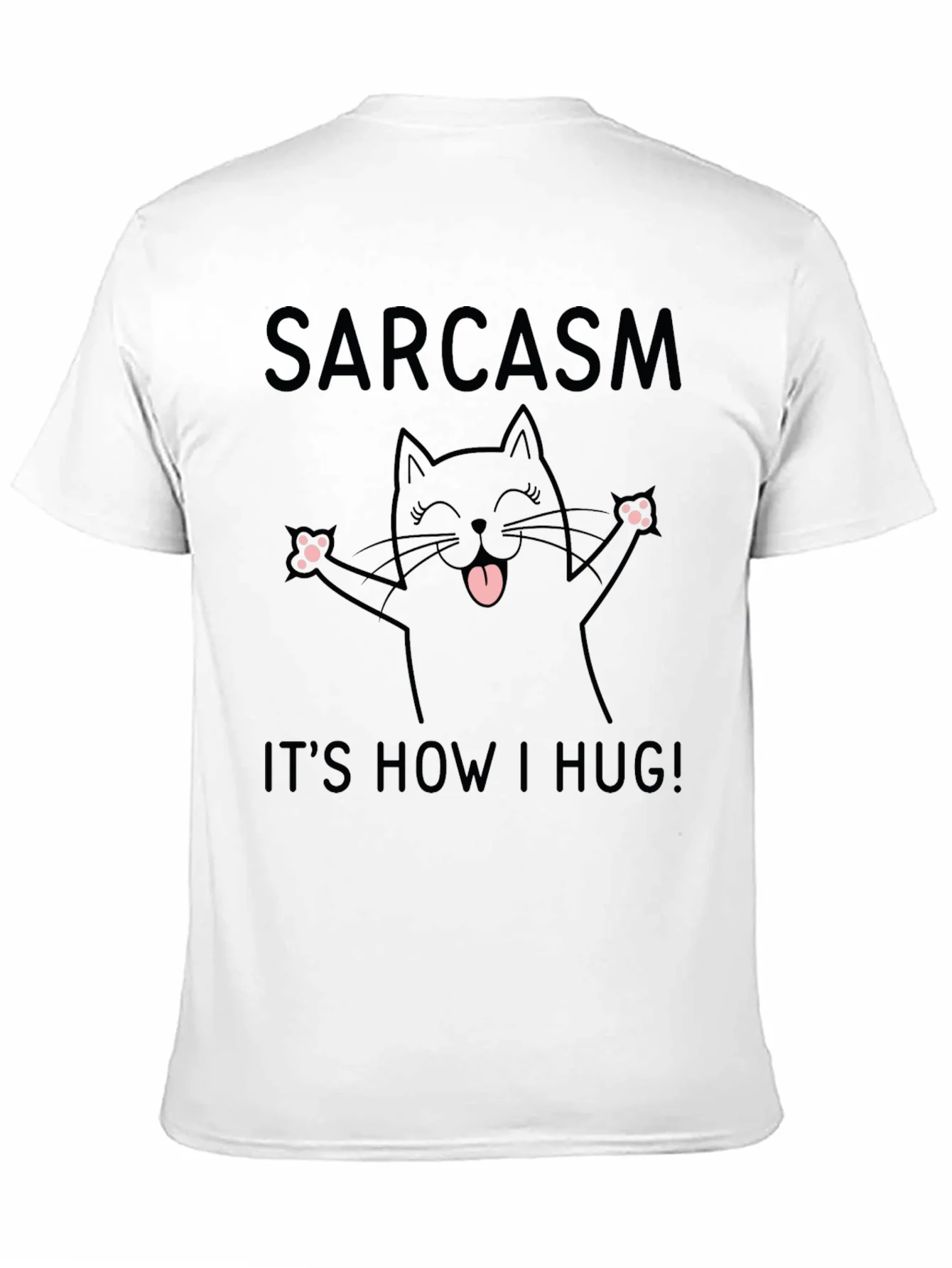 Rebbecca Sarcasm Its How I Hug T-Shirt
