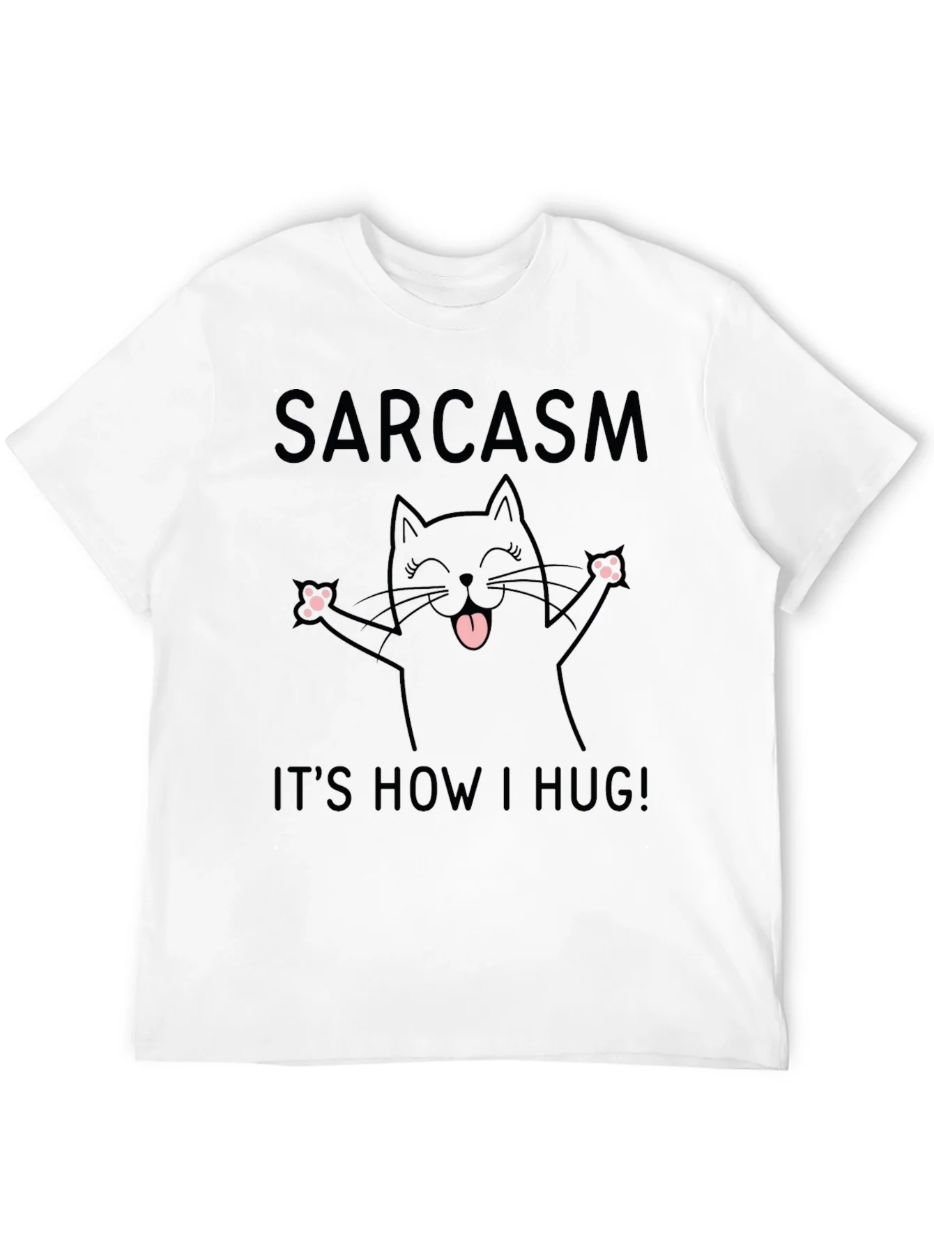 Rebbecca Sarcasm Its How I Hug T-Shirt