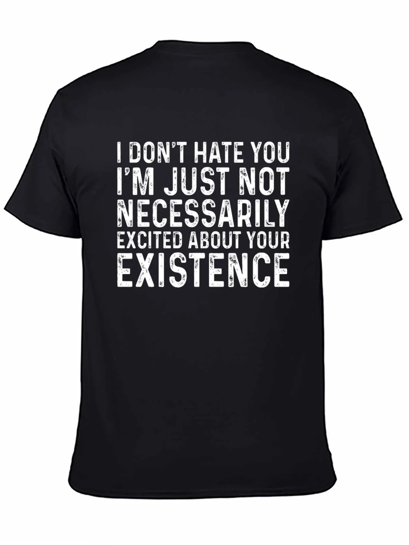 Rebbecca Funny Graphic Tee: I Dont Hate Your Existence