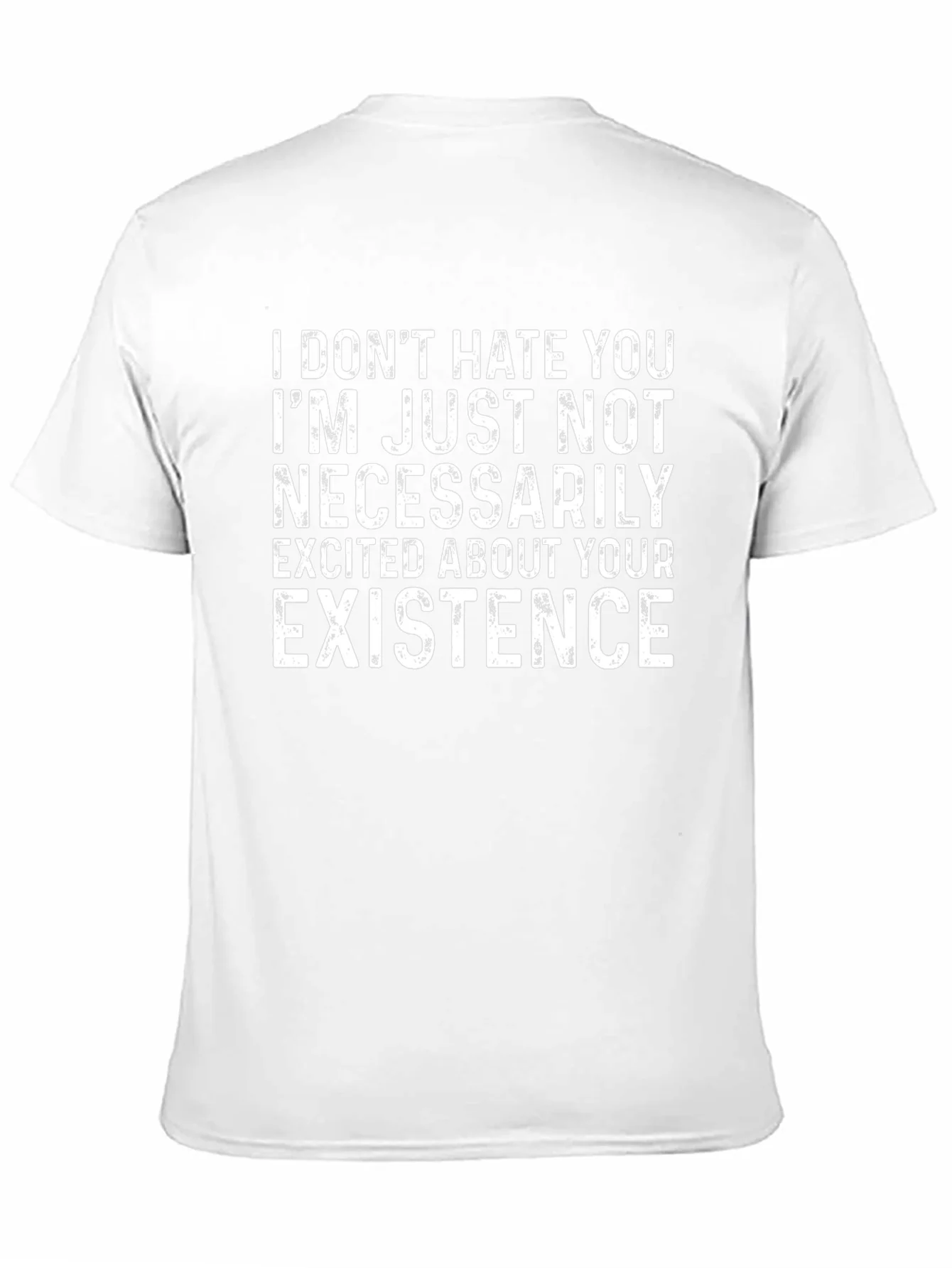 Rebbecca Funny Graphic Tee: I Dont Hate Your Existence
