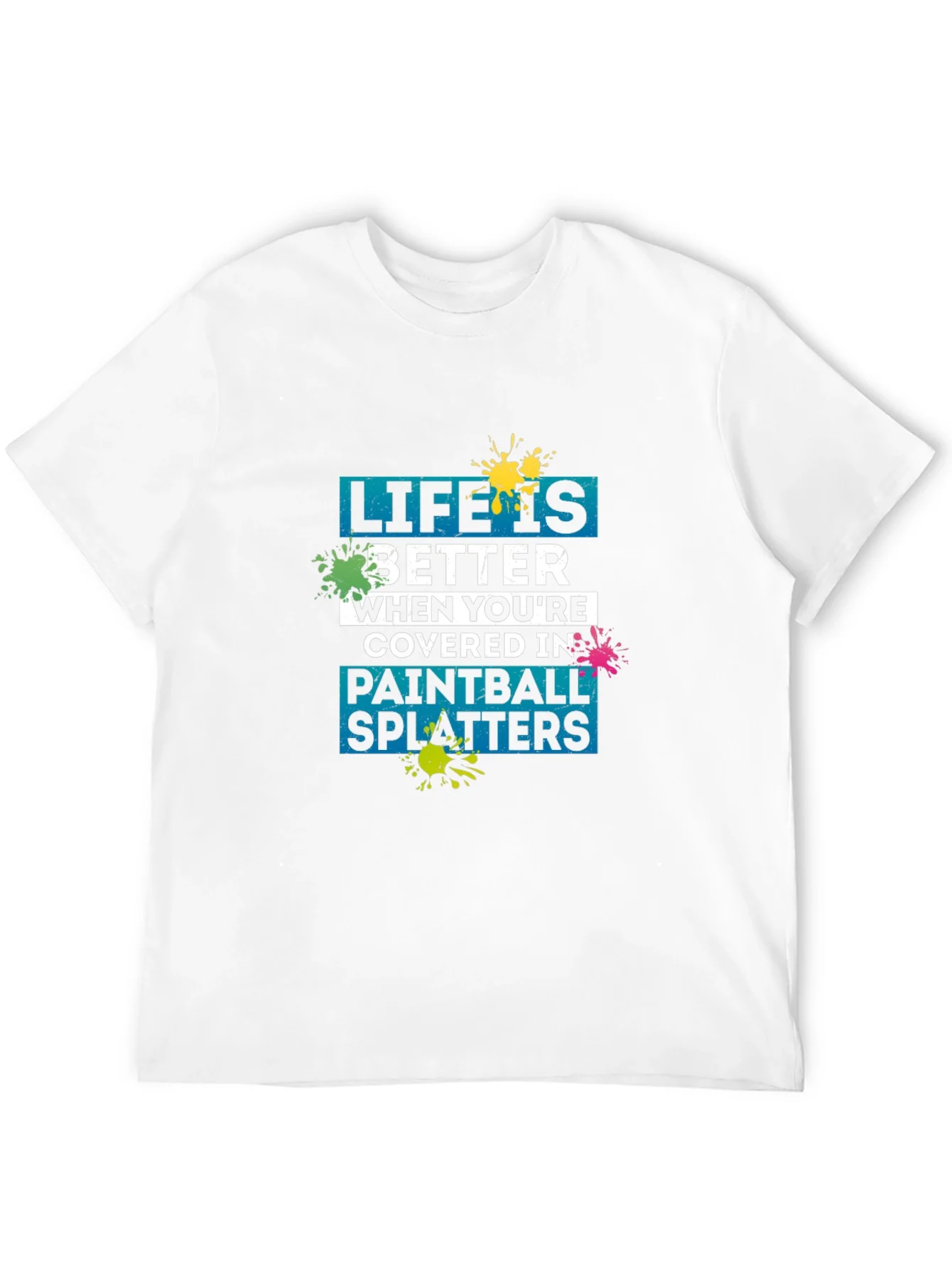 Rebbecca Life Is Better Paintball Splatters T-Shirt