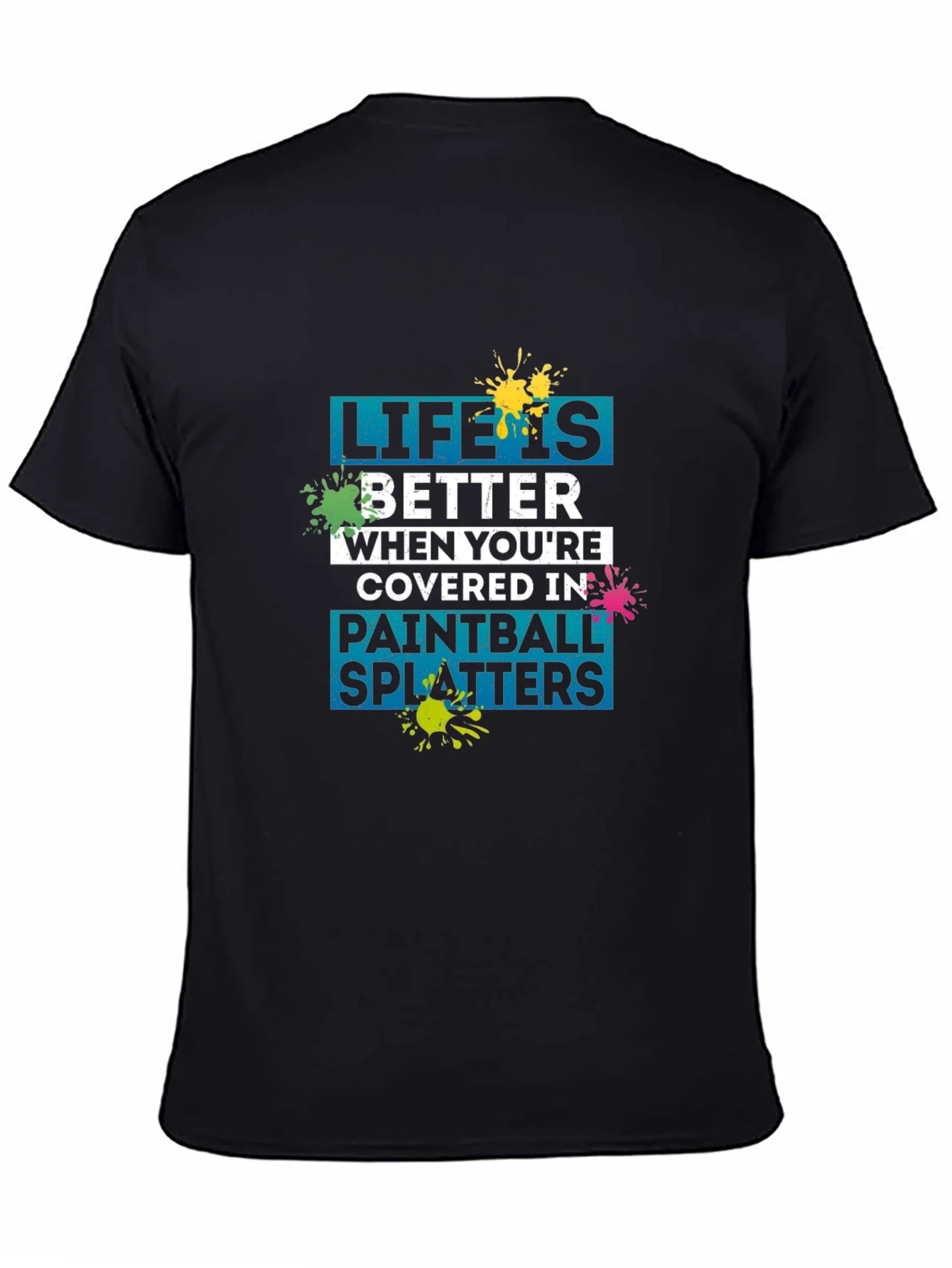 Rebbecca Life Is Better Paintball Splatters T-Shirt
