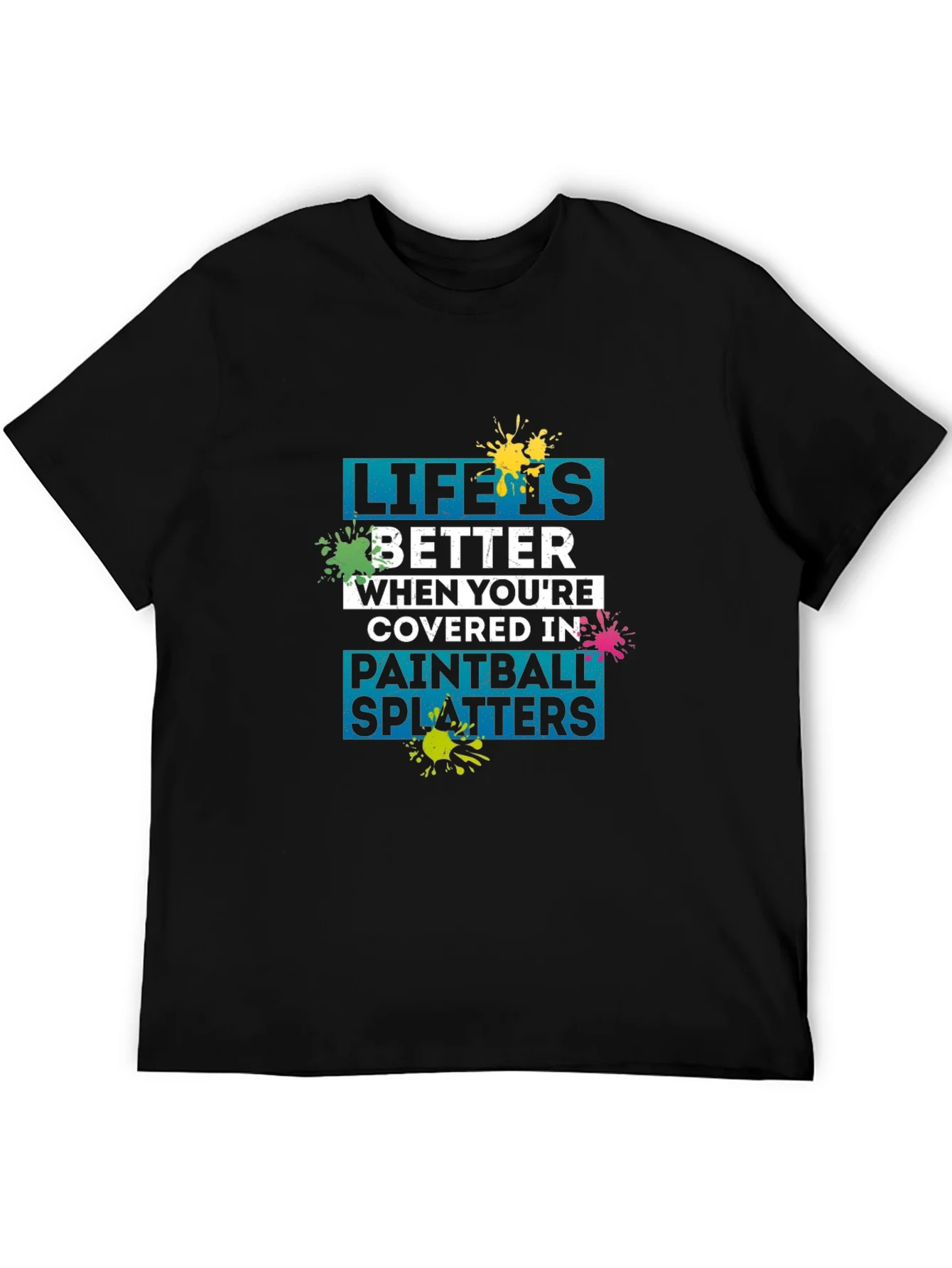 Rebbecca Life Is Better Paintball Splatters T-Shirt