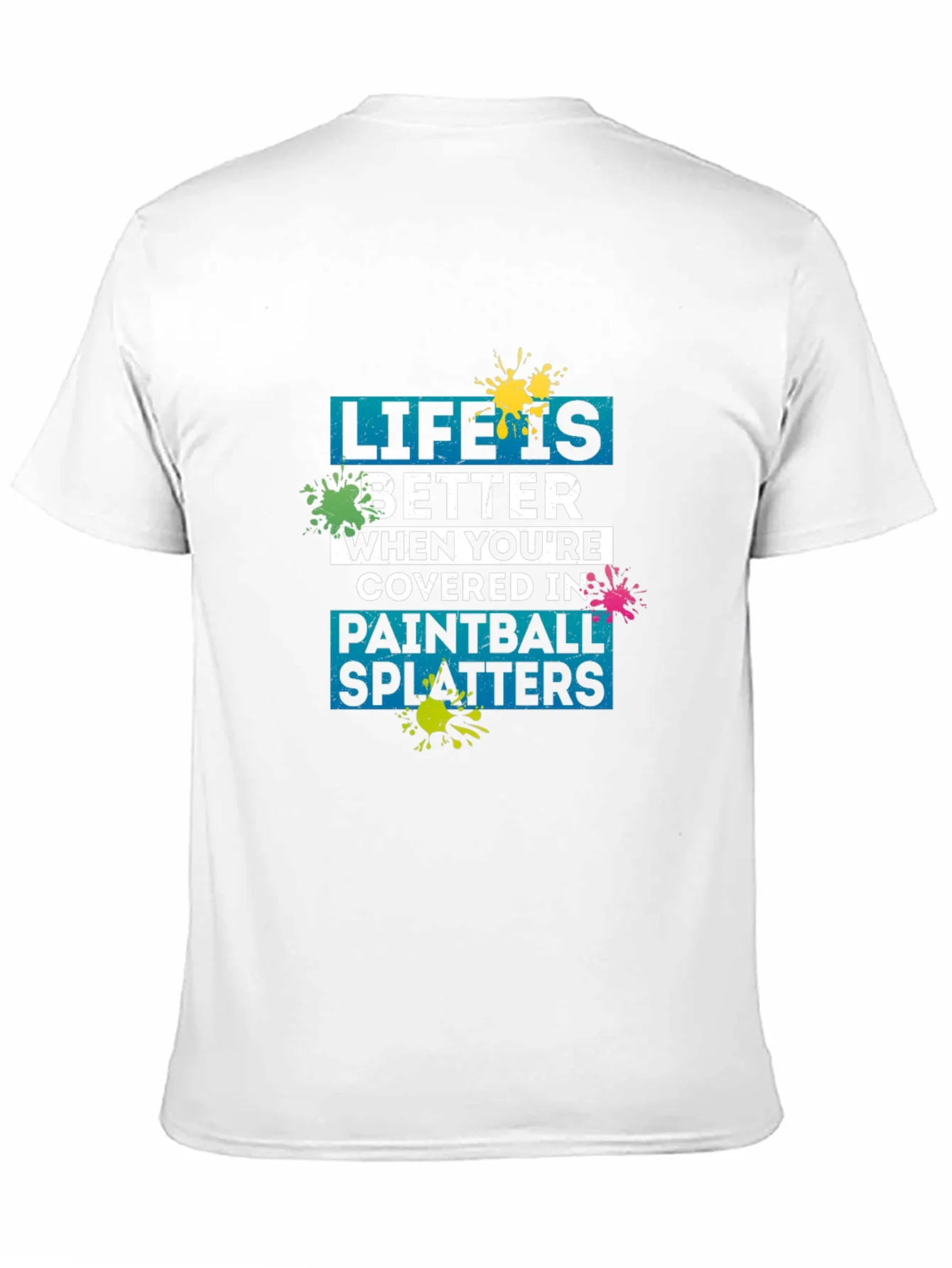 Rebbecca Life Is Better Paintball Splatters T-Shirt