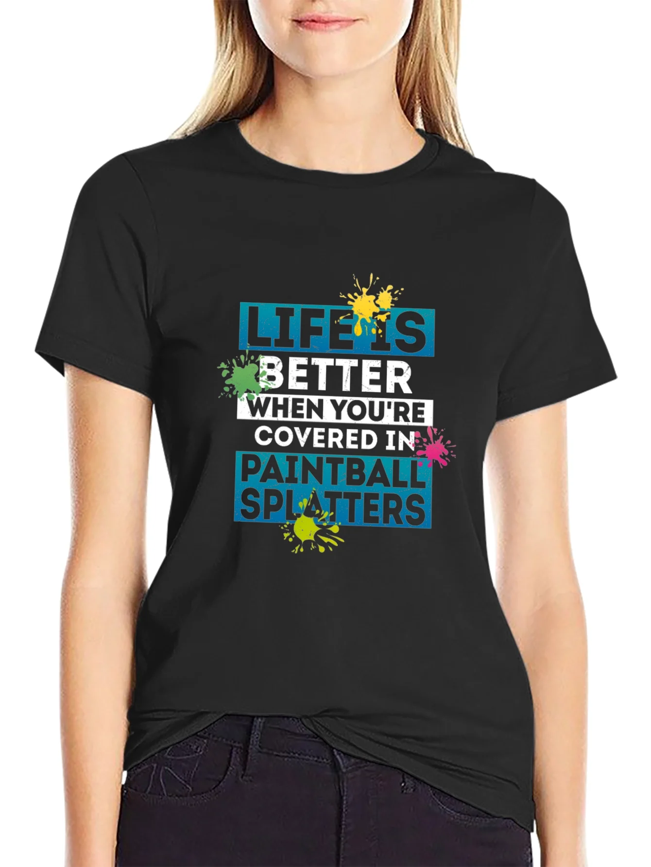 Rebbecca Life Is Better Paintball Splatters T-Shirt