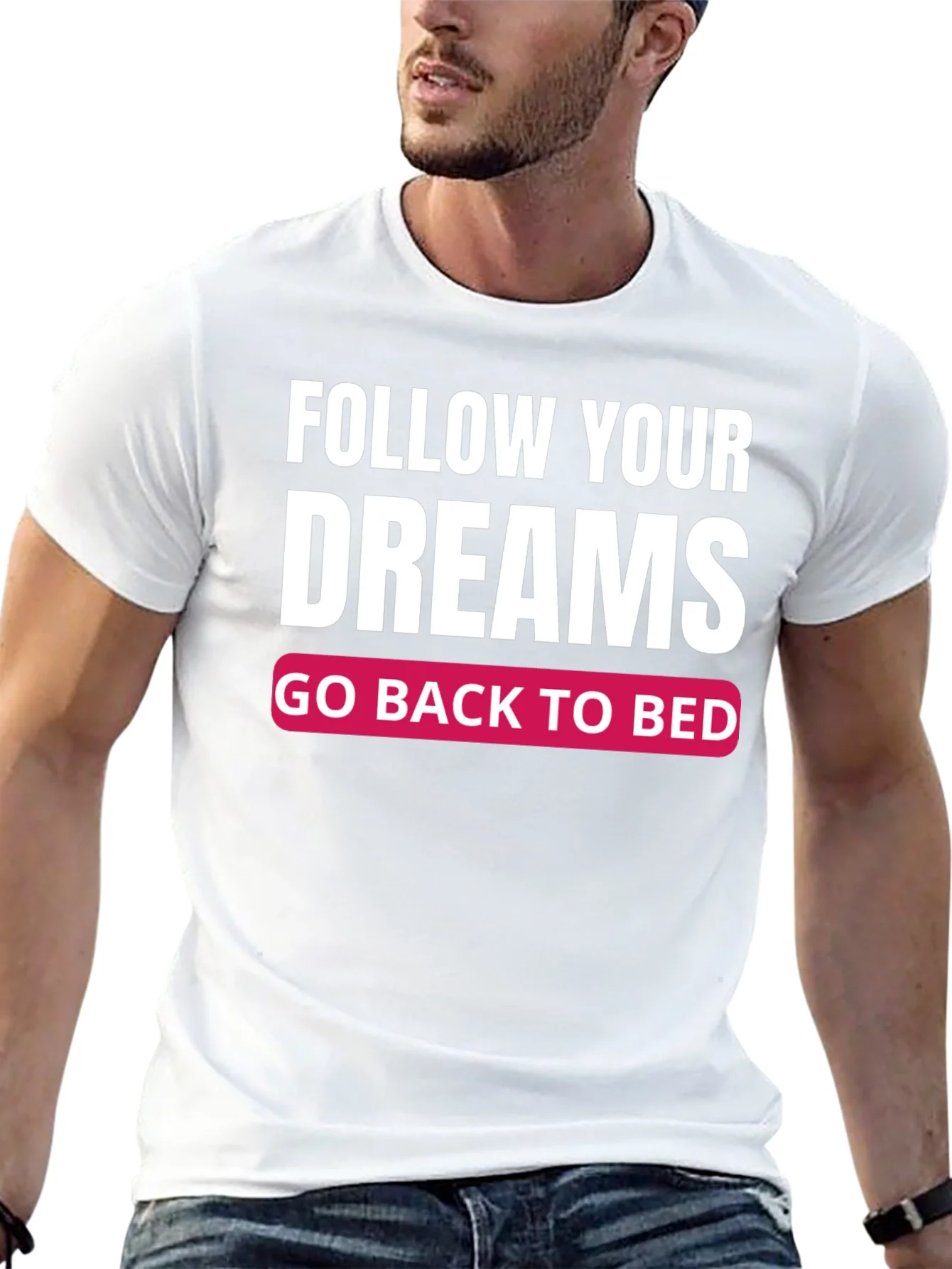Camiseta Negra: Sigue tus Sue?os ?Vuelve a la Cama!