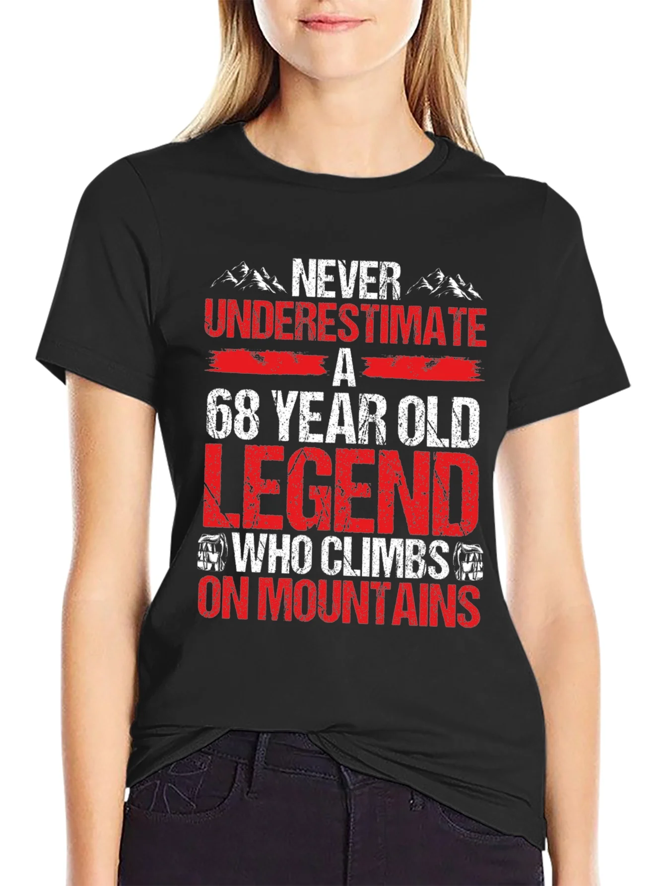 Rebbecca 68 Year Old Legend Who Climbs Mountains T-Shirt